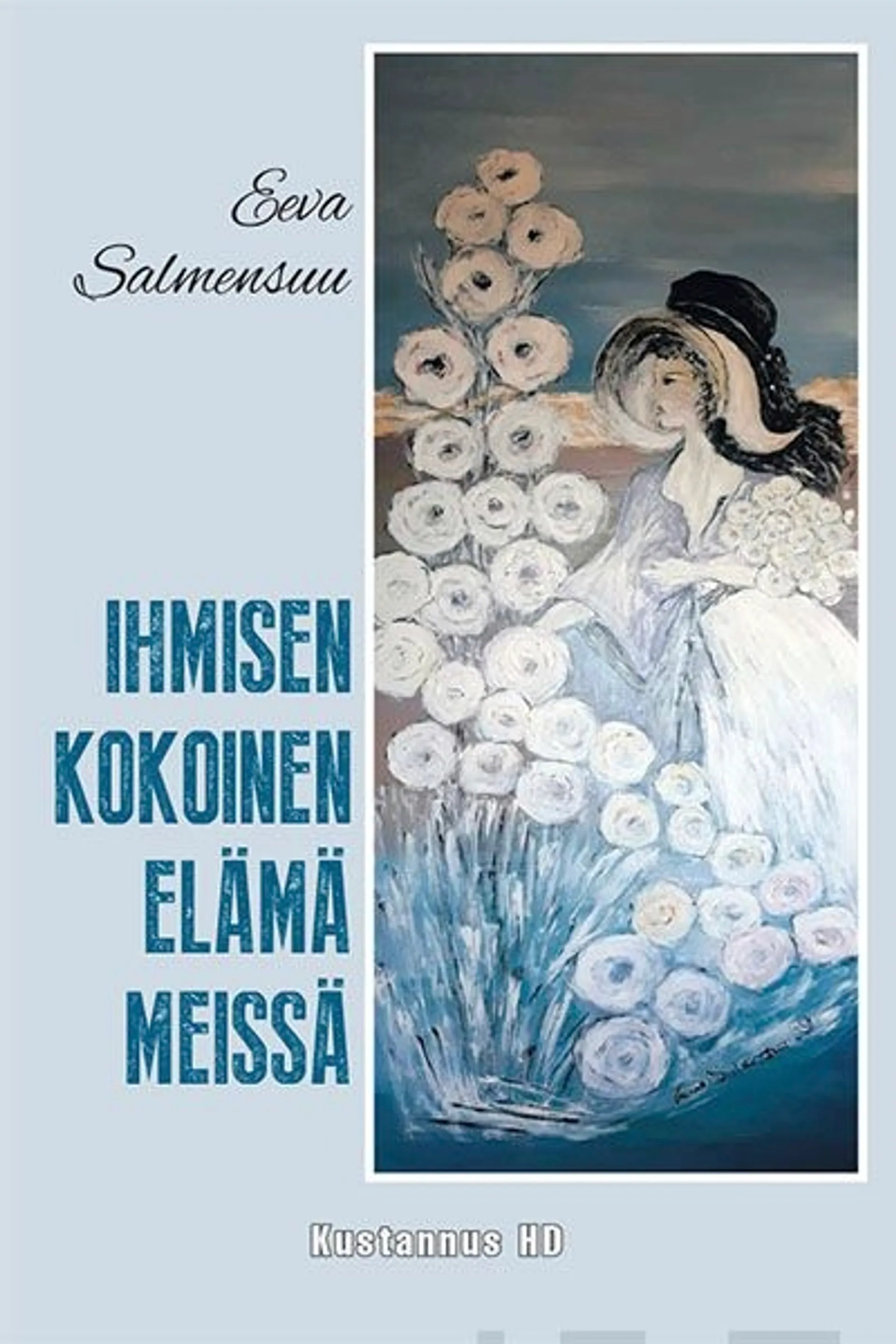 Salmensuu, Ihmisen kokoinen elämä meissä