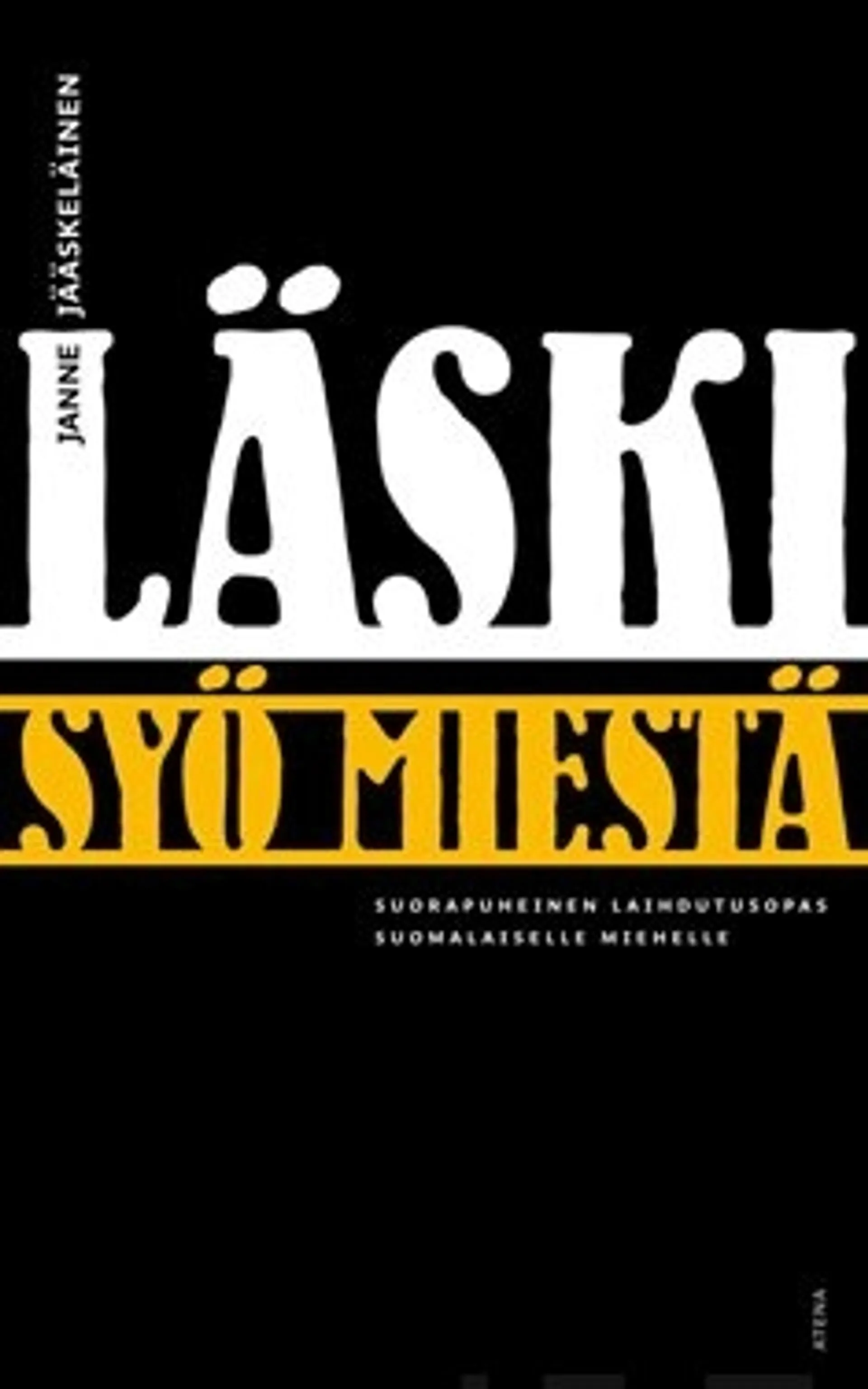 Läski syö miestä