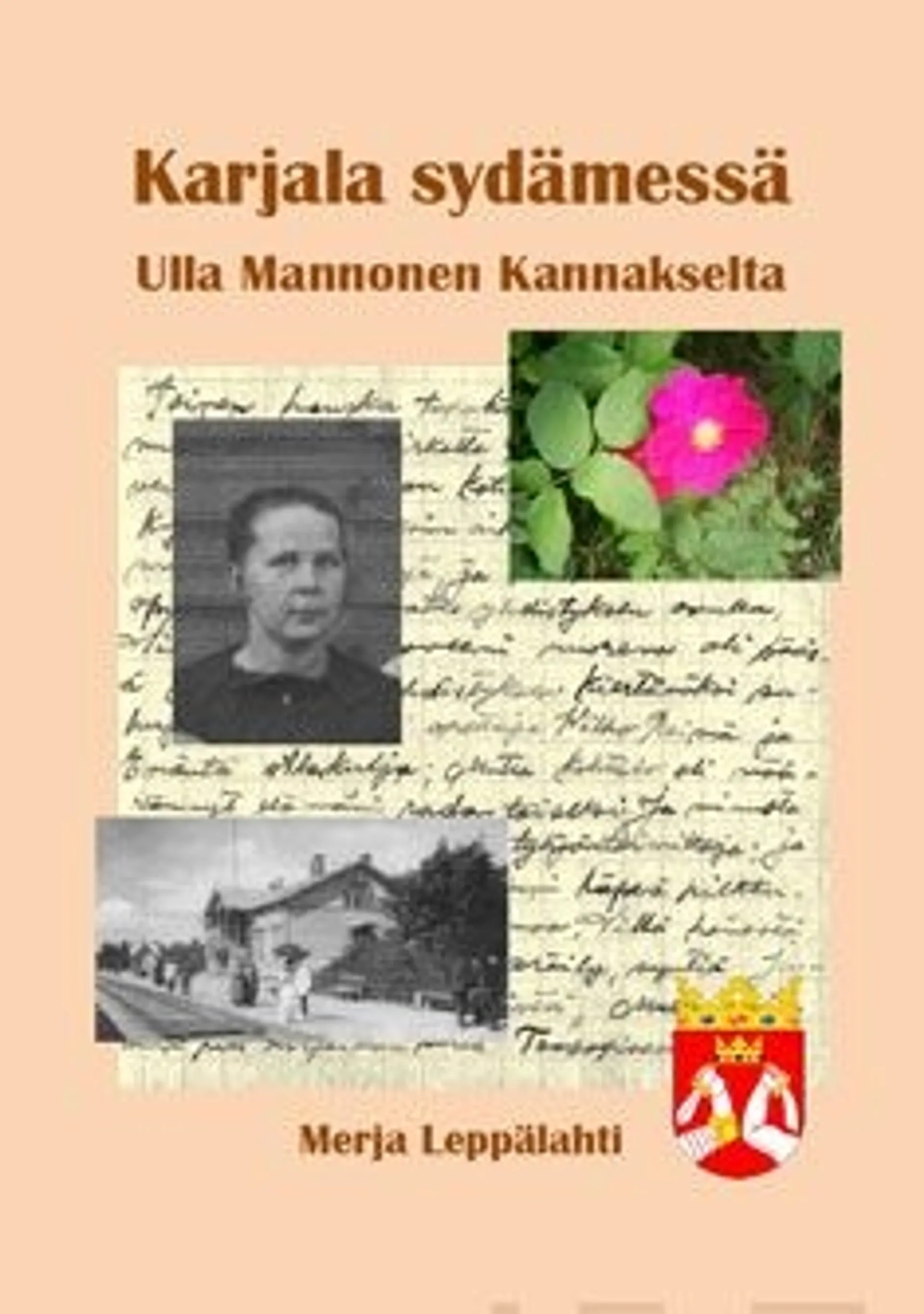 Leppälahti, Karjala sydämessä - Ulla Mannonen Kannakselta