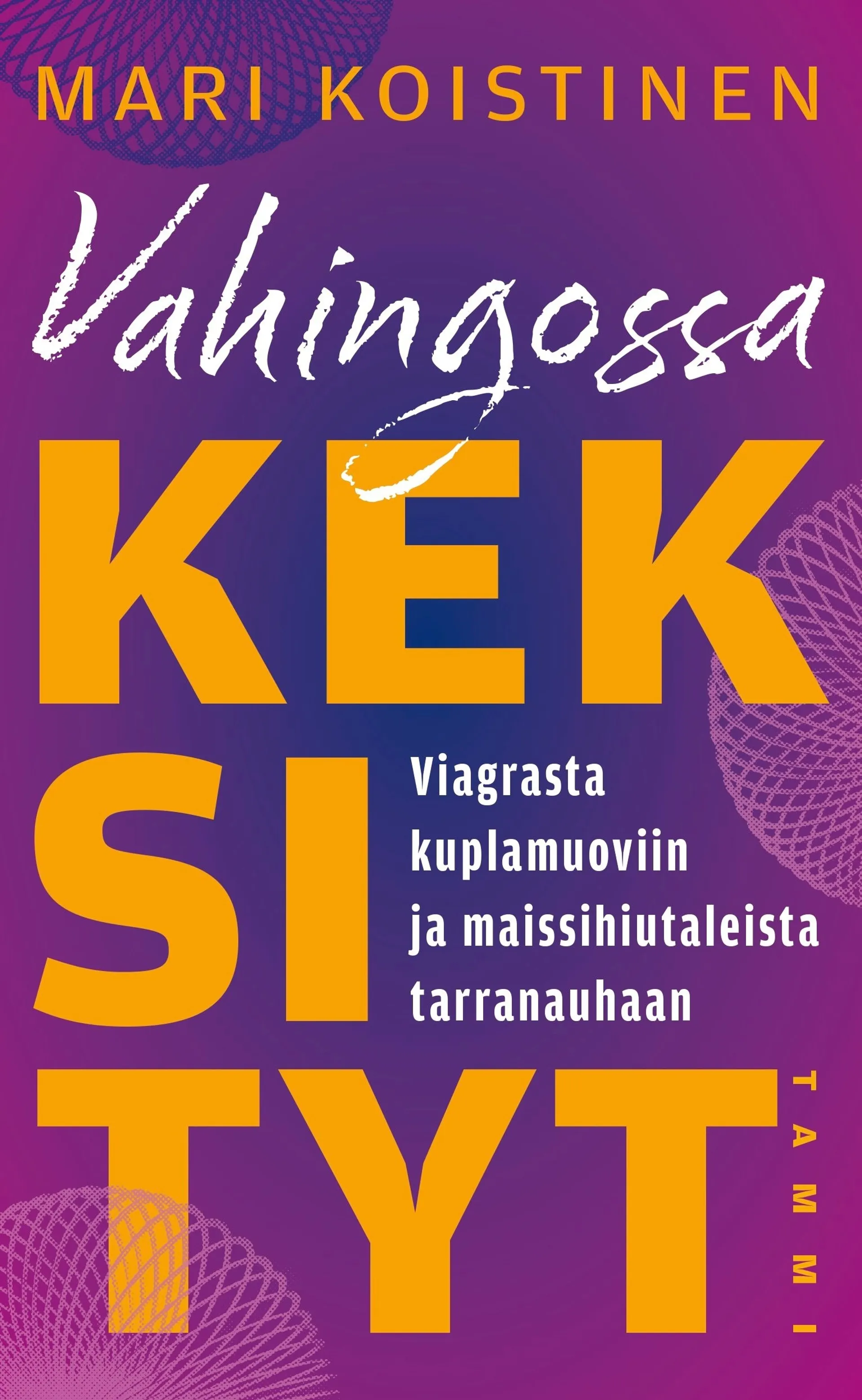 Koistinen, Vahingossa keksityt - Viagrasta kuplamuoviin ja maissihiutaleista tarranauhaan