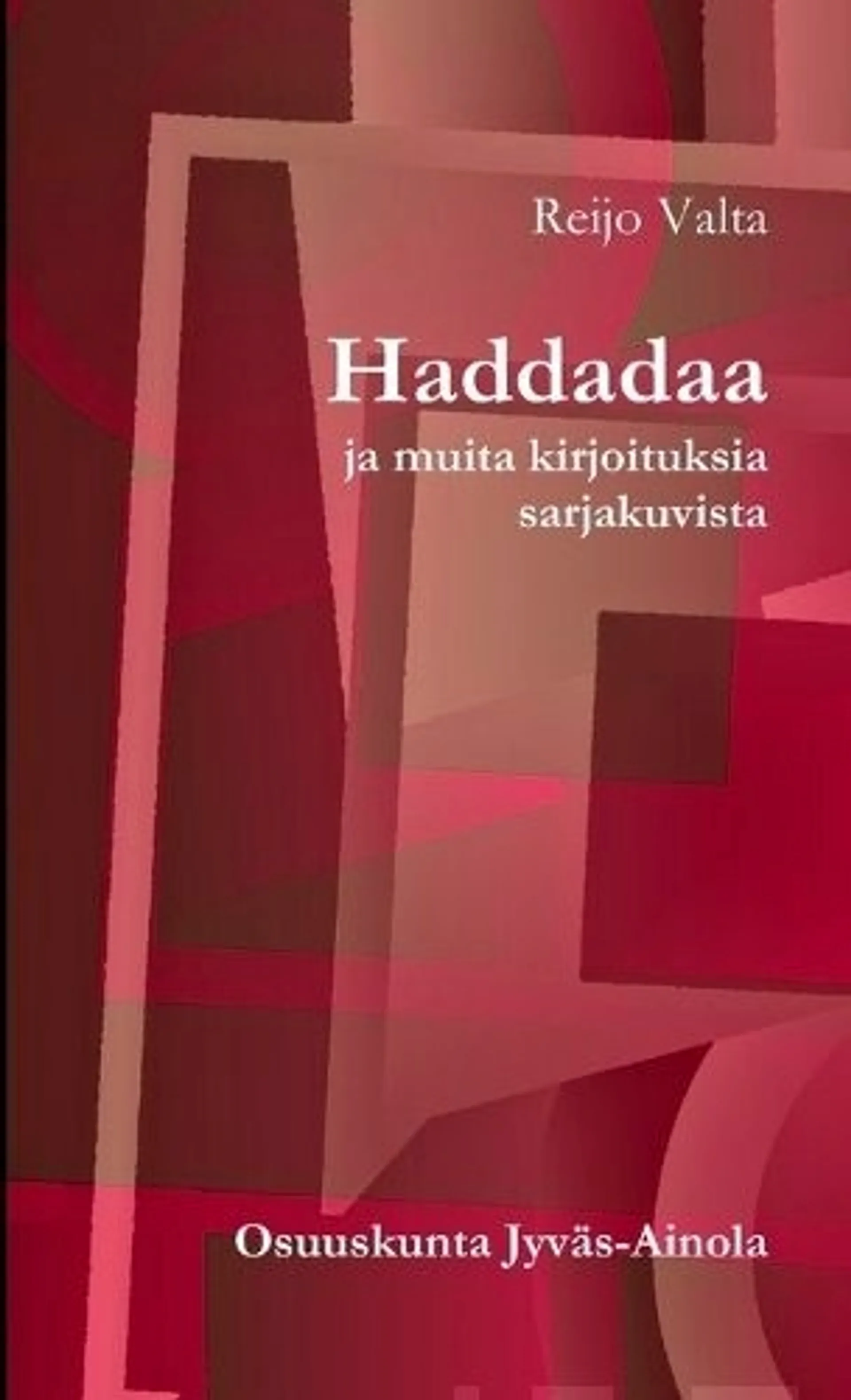 Valta, Haddadaa - ja muita kirjoituksia sarjakuvista