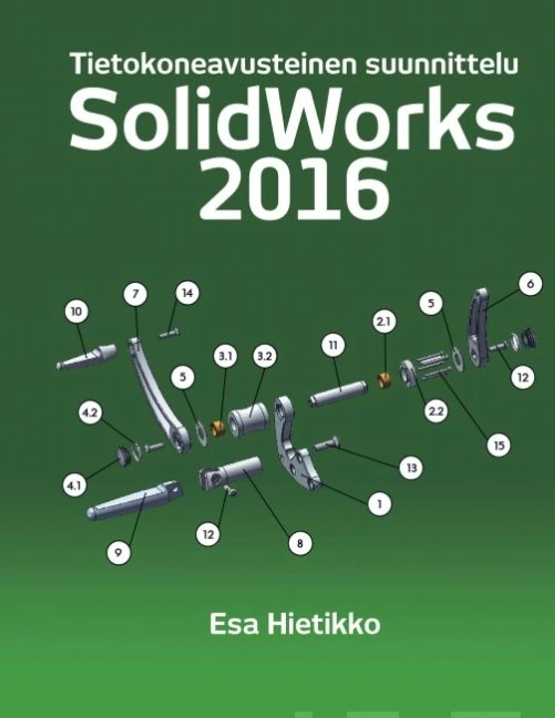 Hietikko, SolidWorks 2016 - Tietokoneavusteinen suunnittelu