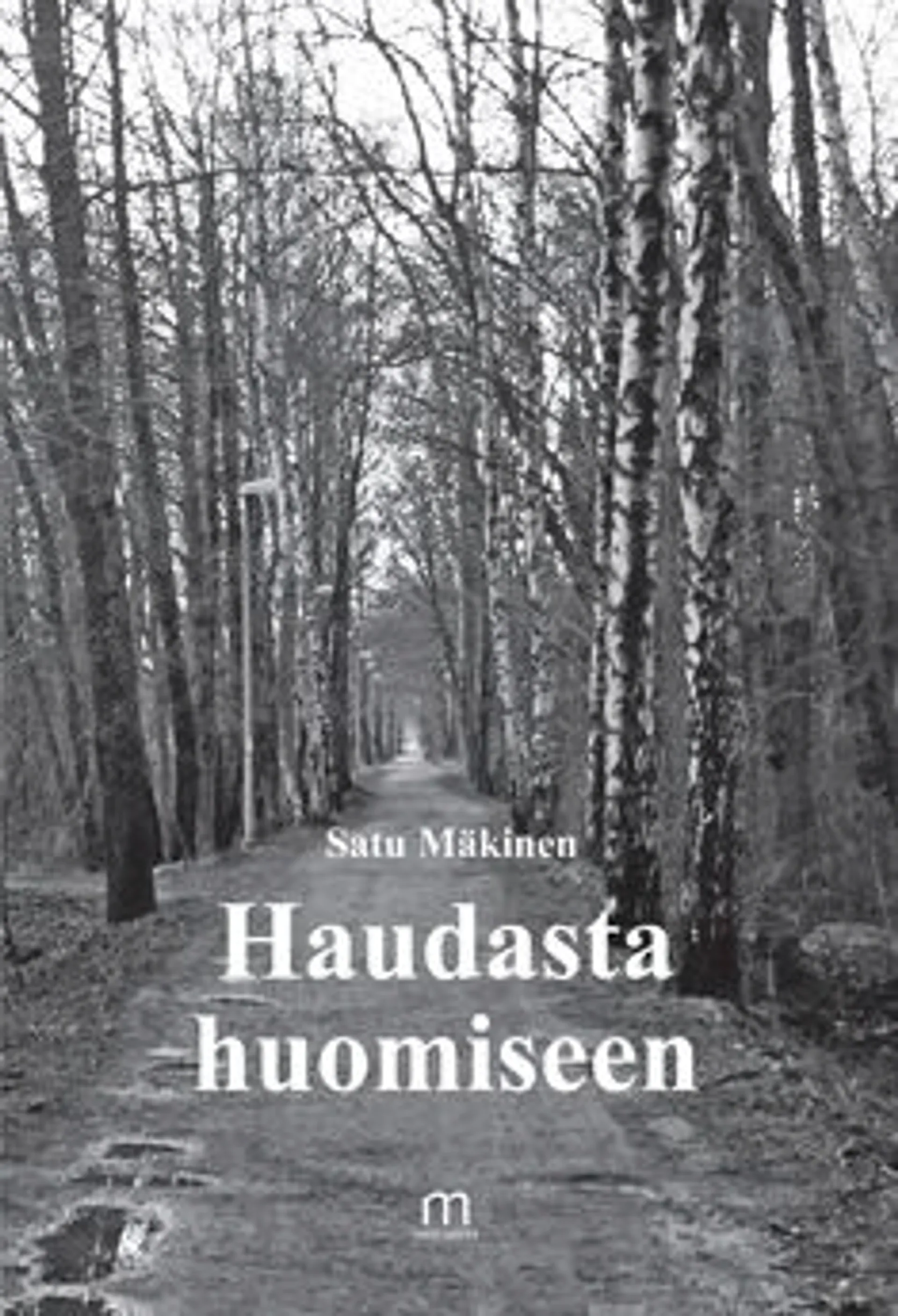 Mäkinen, Haudasta huomiseen