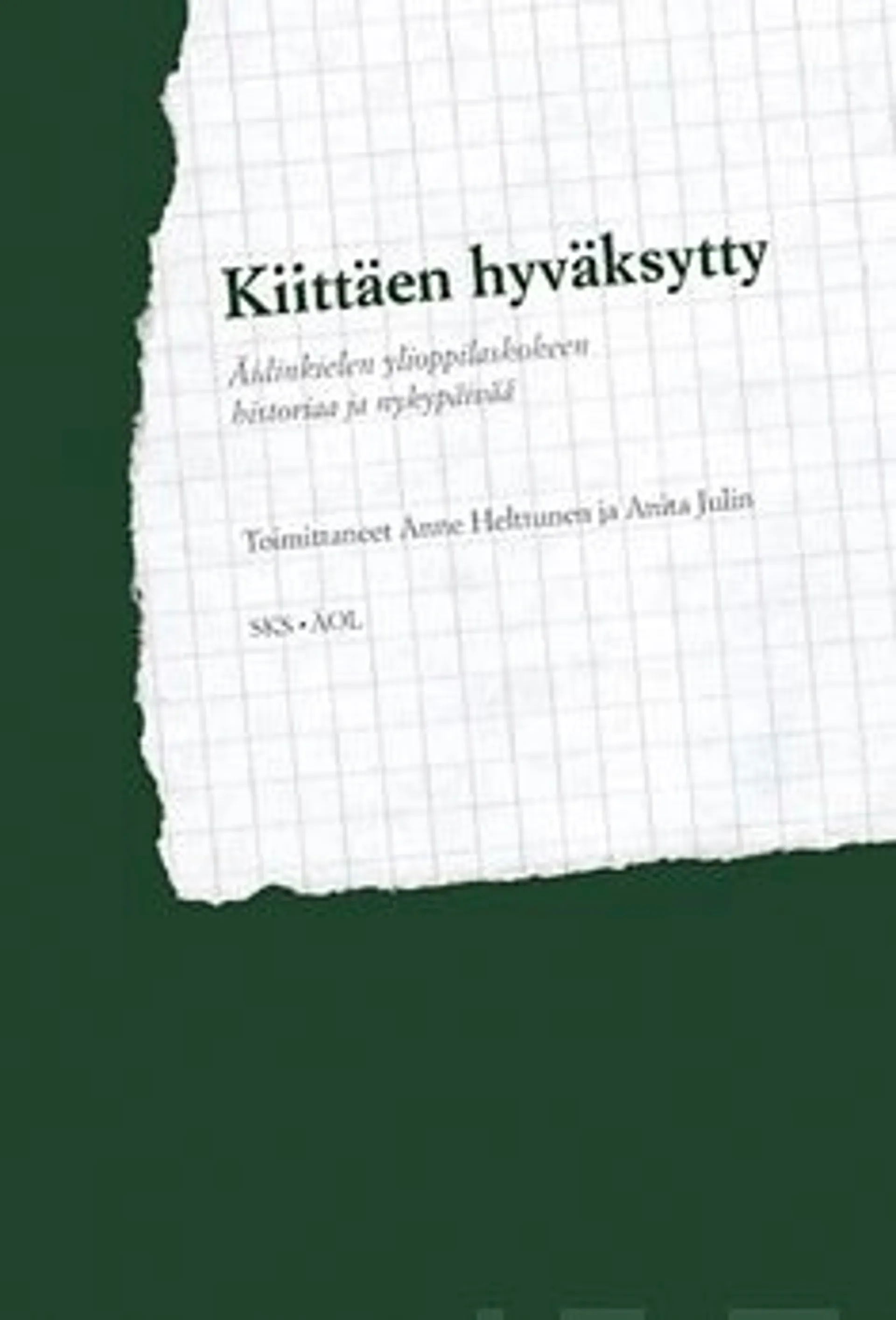 Kiittäen hyväksytty - äidinkielen ylioppilaskokeen historiaa ja nykypäivää