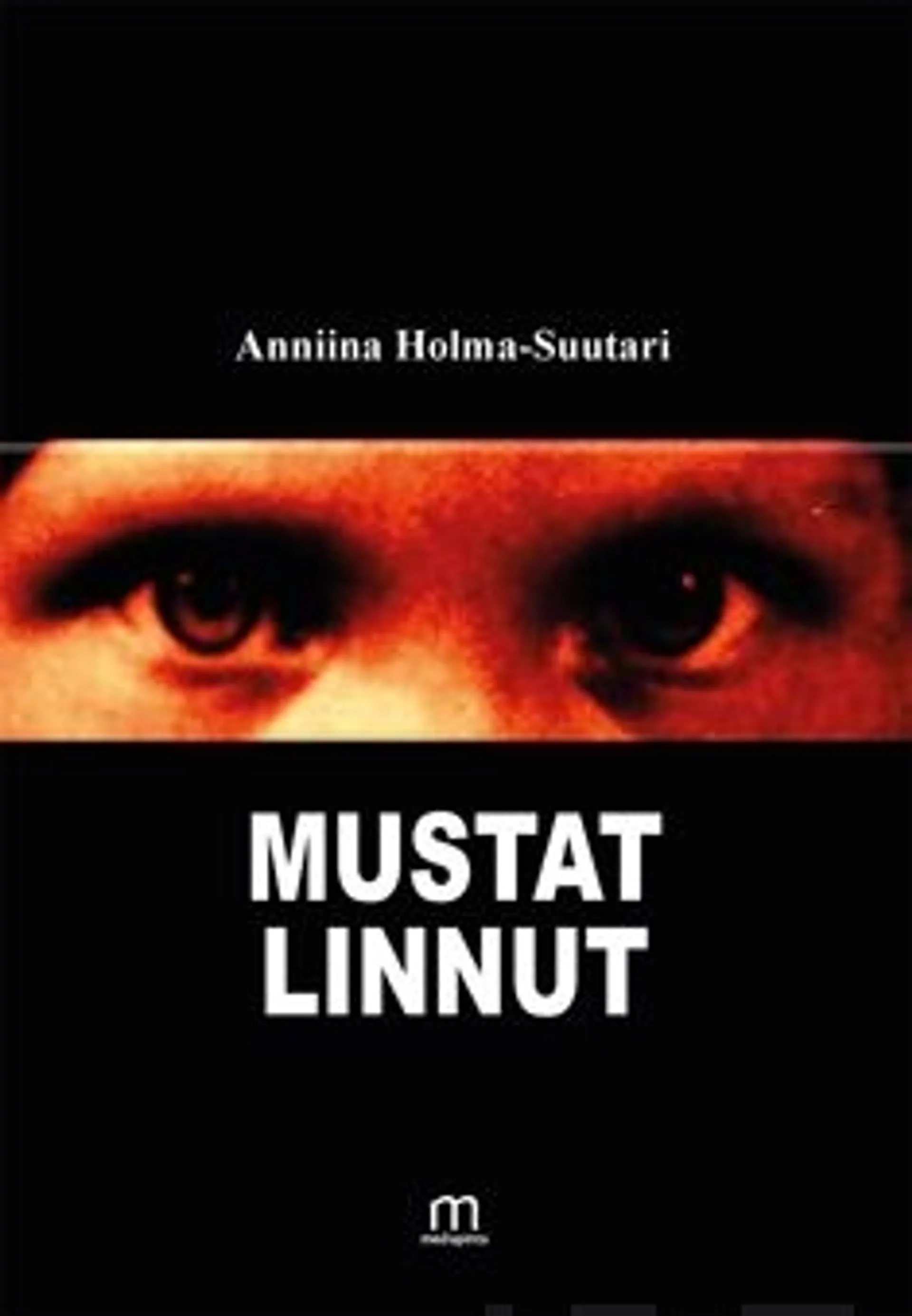 Holma-Suutari Anniina, Mustat linnut