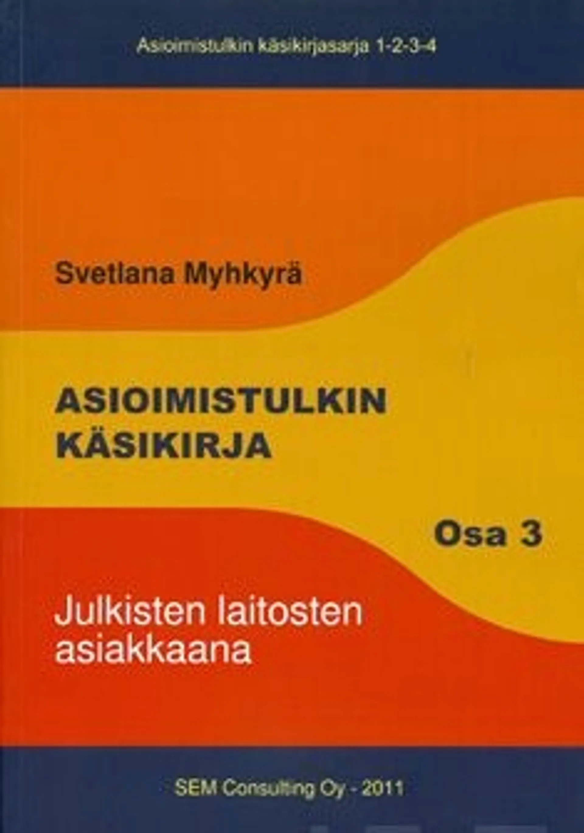 Myhkyrä, Asioimistulkin käsikirja 3 - julkisten laitosten asiakkaana