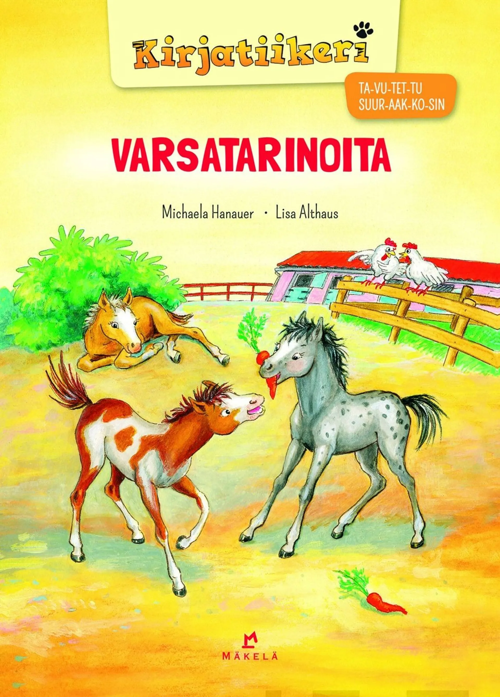 Hanauer, Varsatarinoita - TA-VU-TET-TU, SUURAAKKOSET