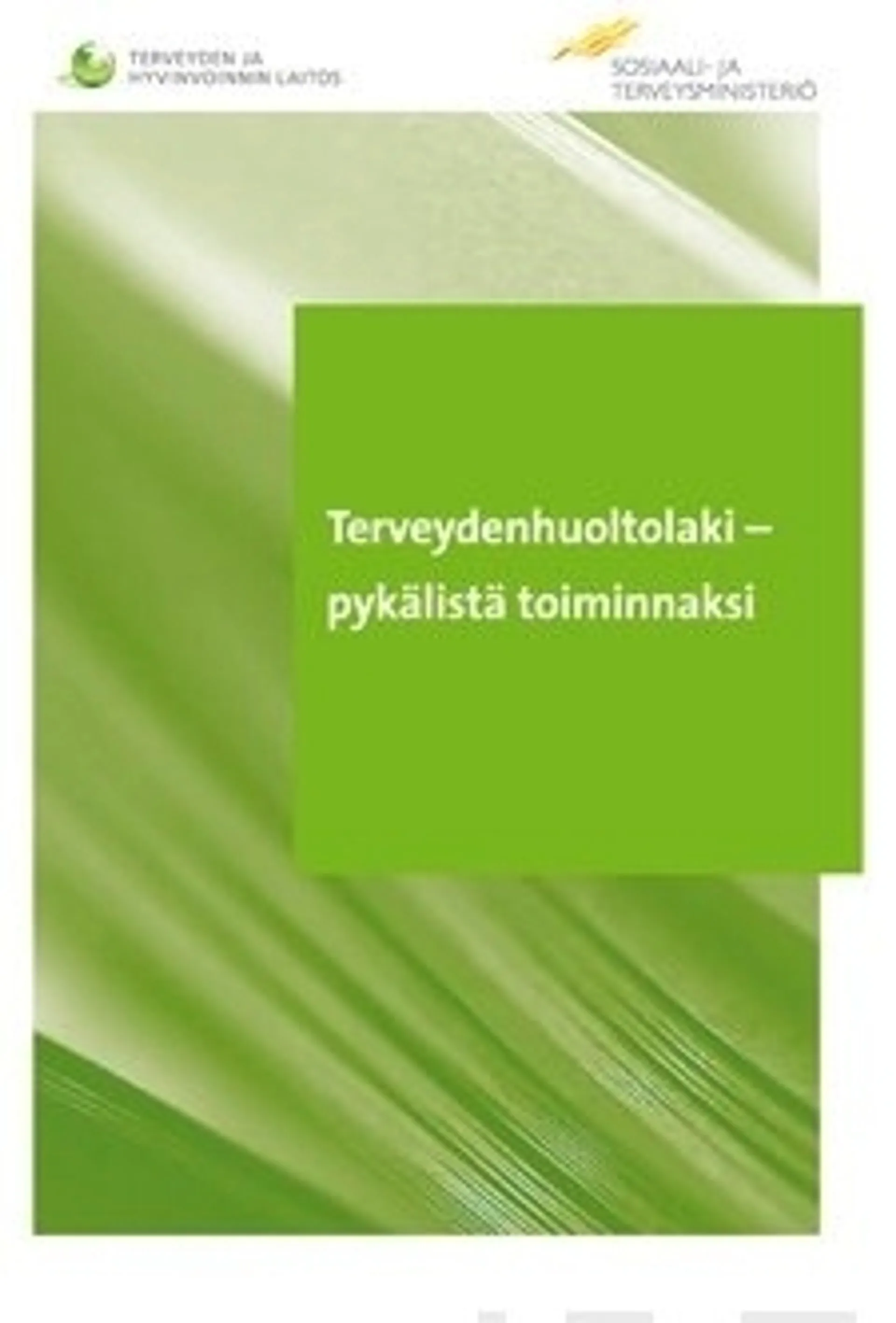 Terveydenhuoltolaki - pykälistä toiminnaksi