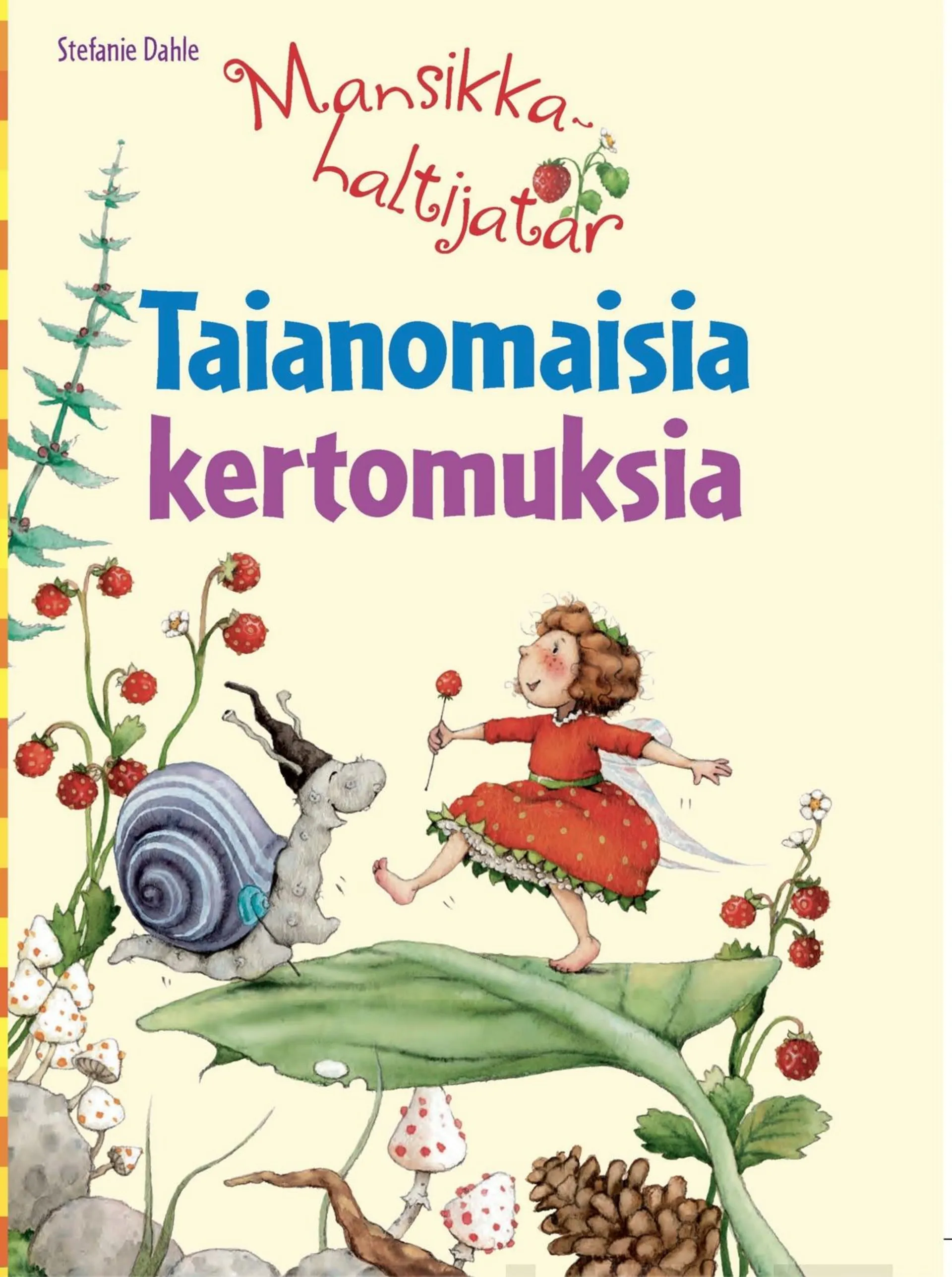 Dahle, Mansikkahaltijatar - Taianomaisia kertomuksia