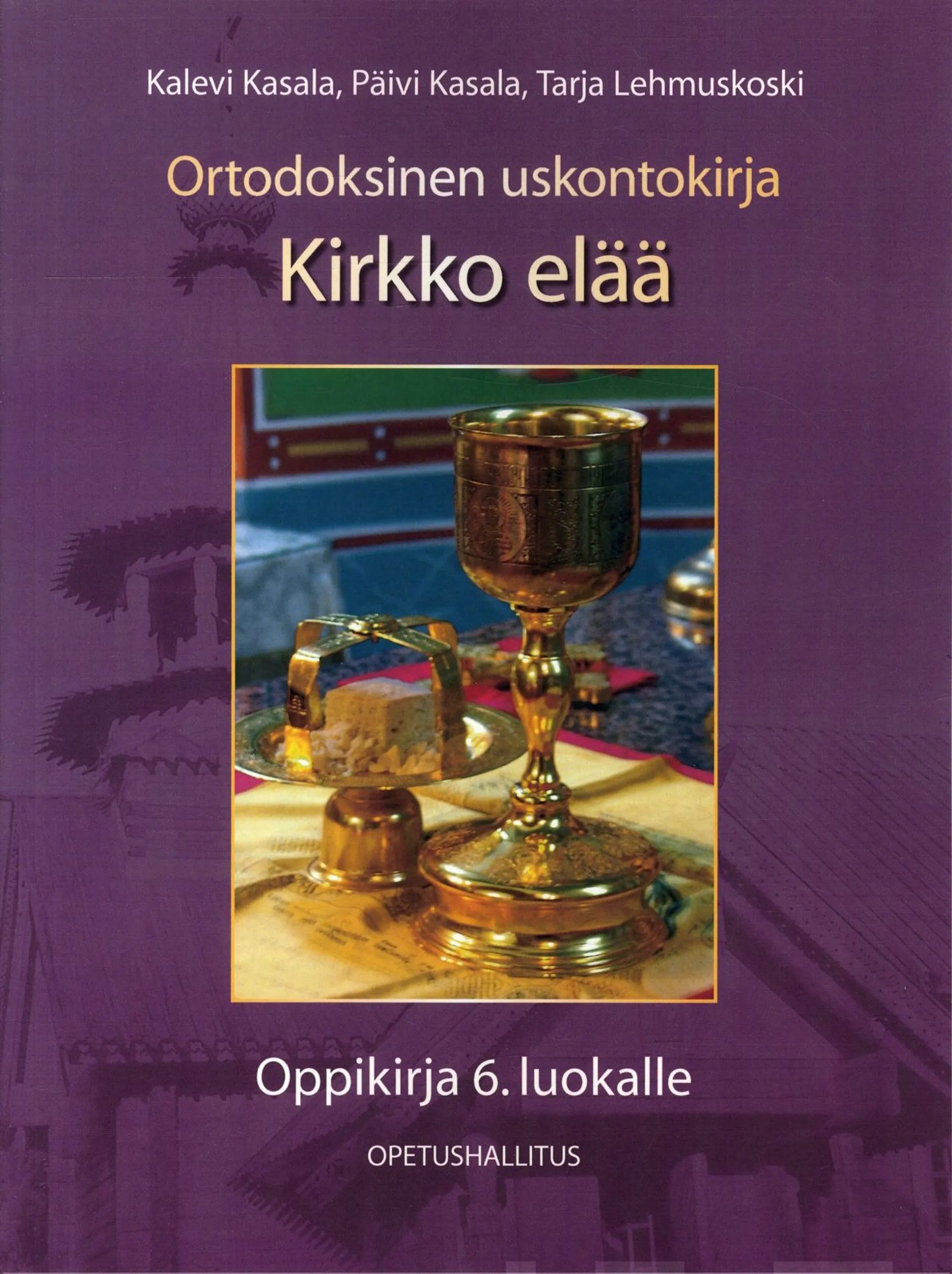 Kasala, Ortodoksinen uskontokirja Kirkko elää oppikirja 6. luokalle