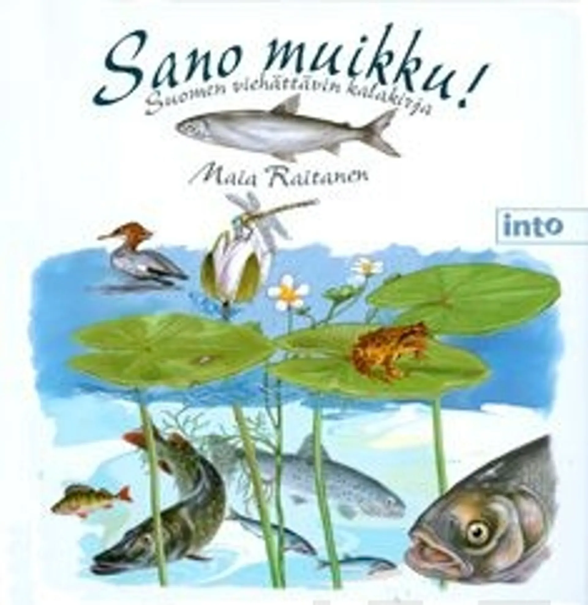 Raitanen, Sano muikku! - Suomen viehättävin kalakirja