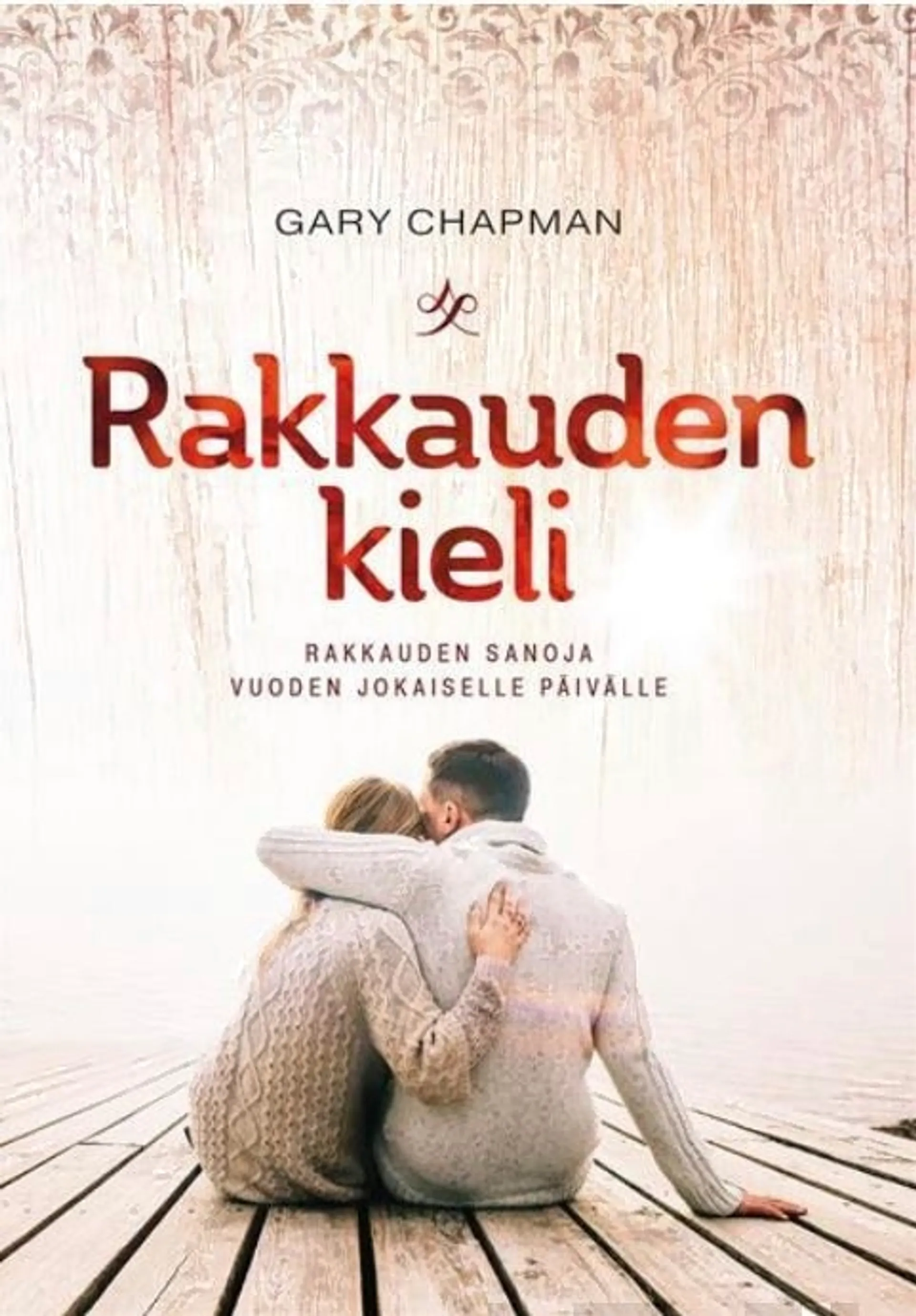 Chapman, Rakkauden kieli - Rakkauden sanoja vuoden jokaiselle päivälle