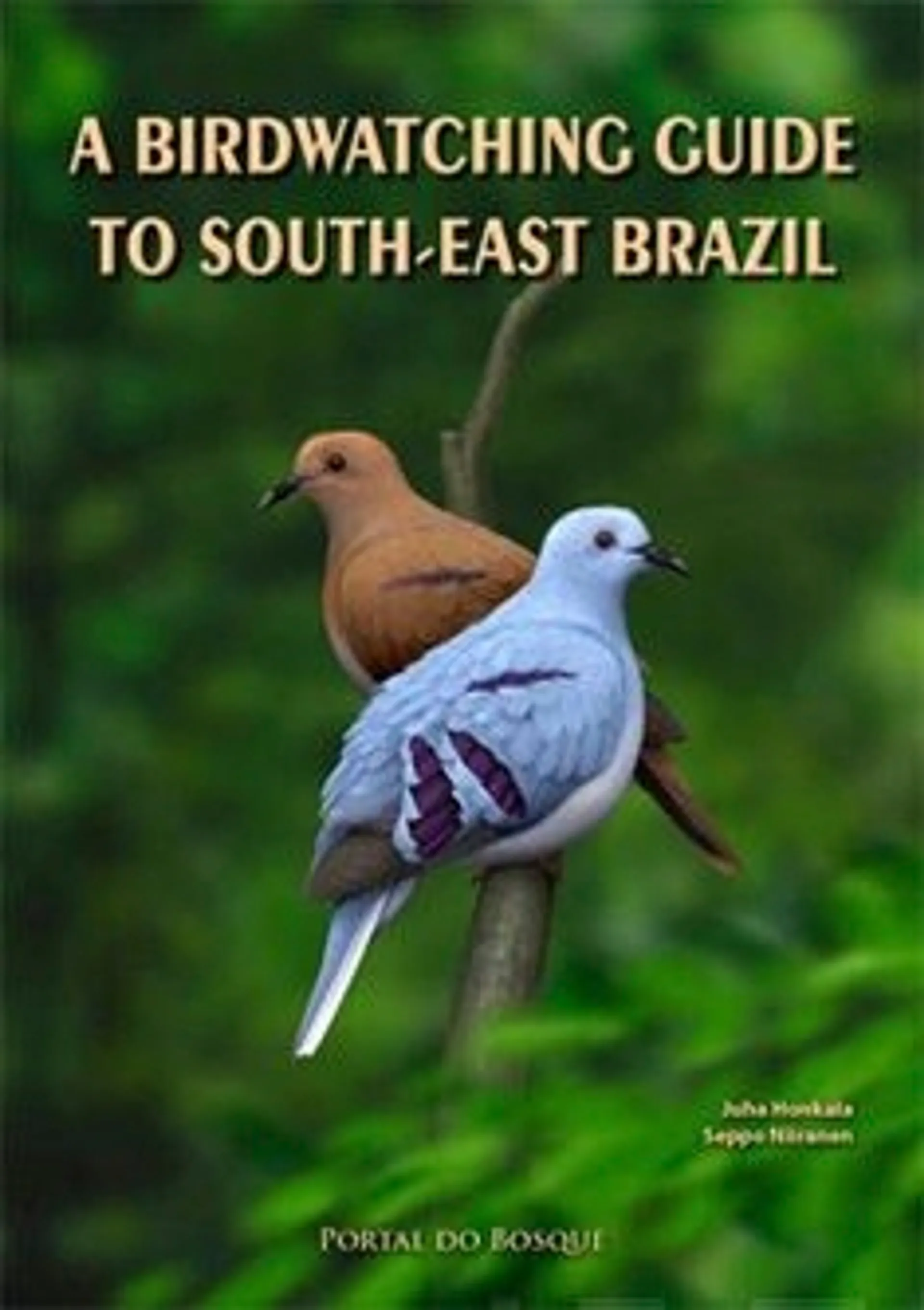 Honkala, A Birdwatching Guide to South-East Brazil