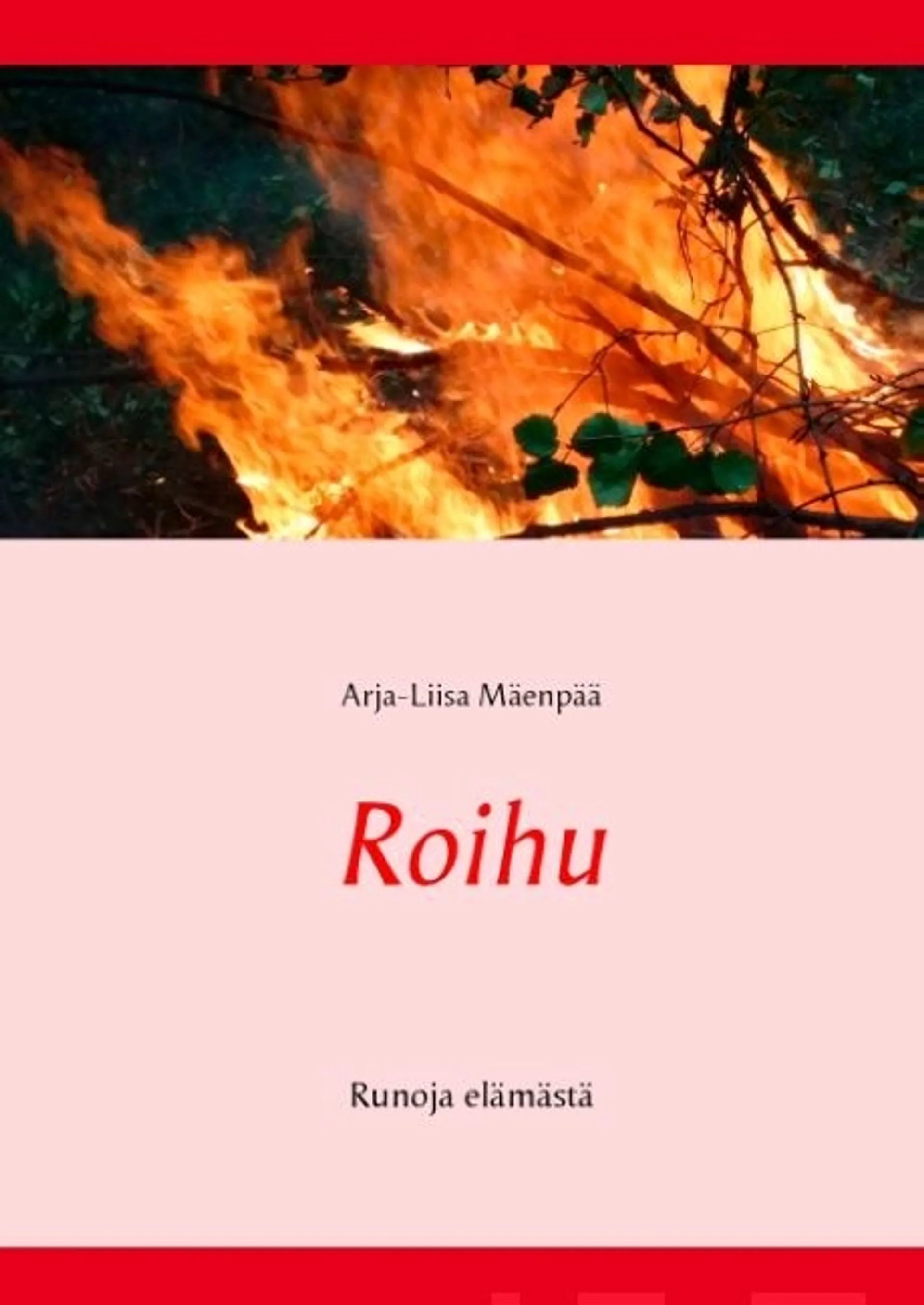 Mäenpää, Roihu - Runoja elämästä