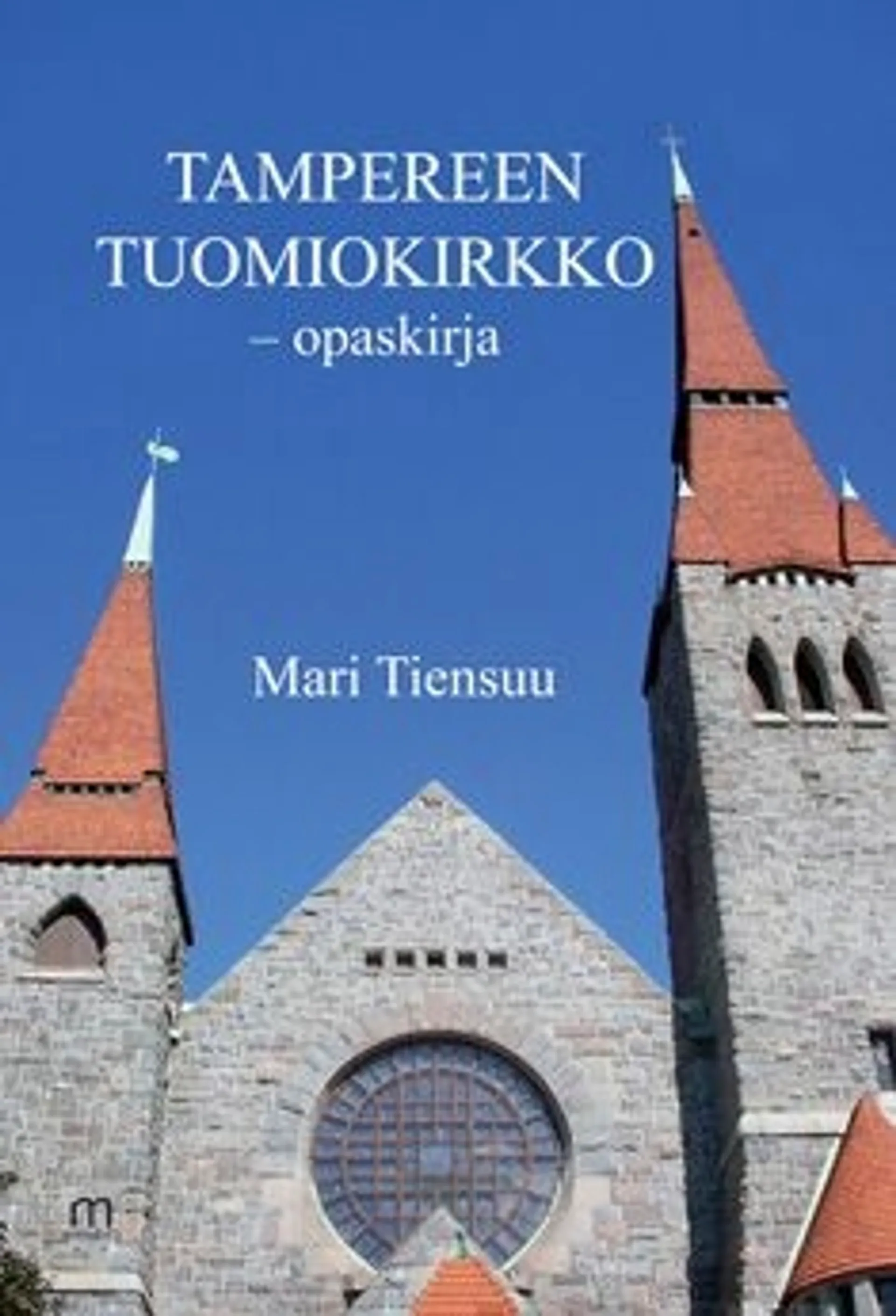 Tiensuu, Tampereen tuomiokirkko -opaskirja