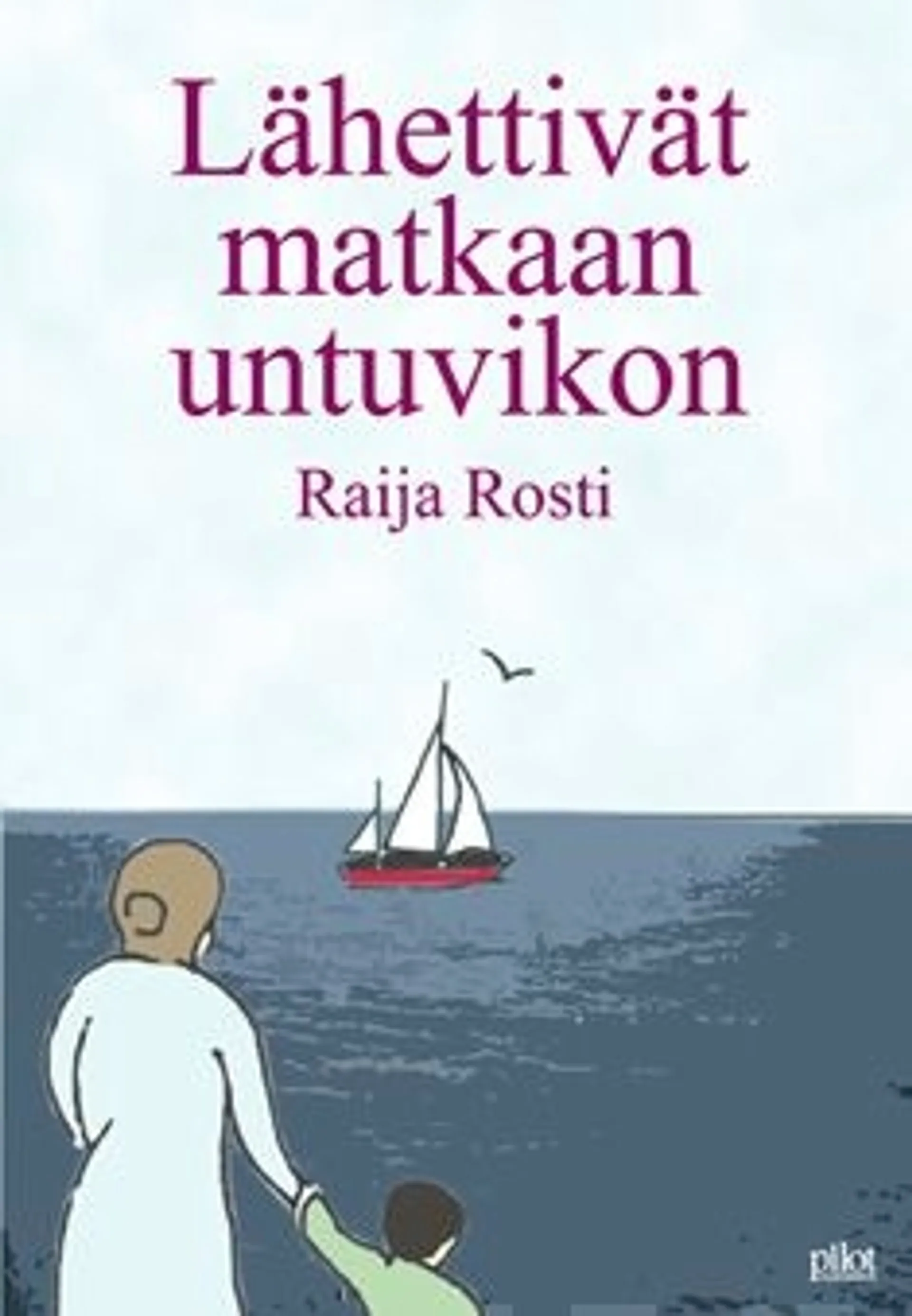 Rosti, Lähettivät matkaan untuvikon - runoja