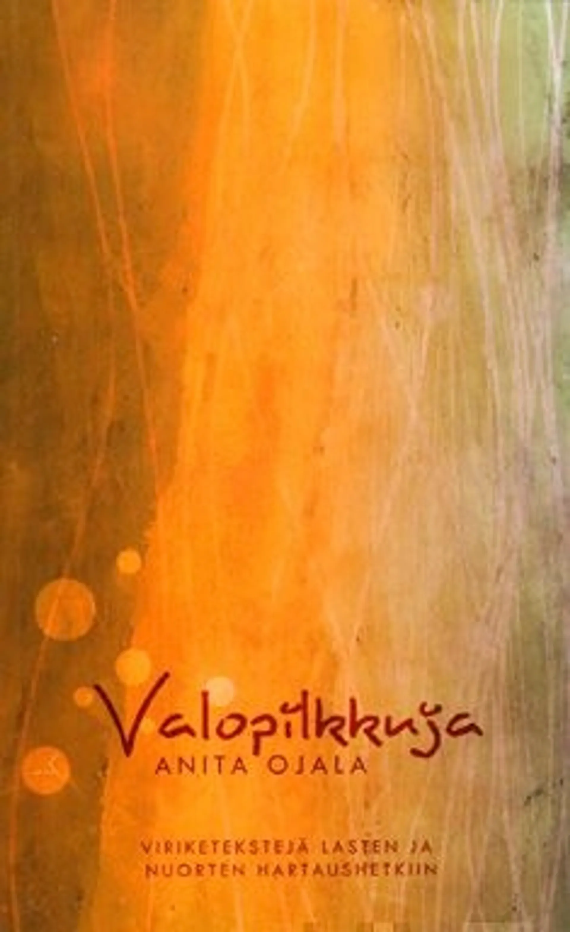 Ojala, Valopilkkuja