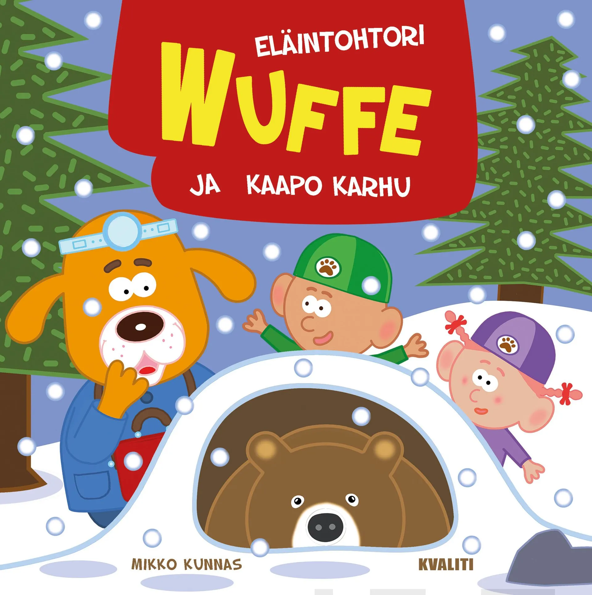 Kunnas, Eläintohtori Wuffe ja Kaapo Karhu