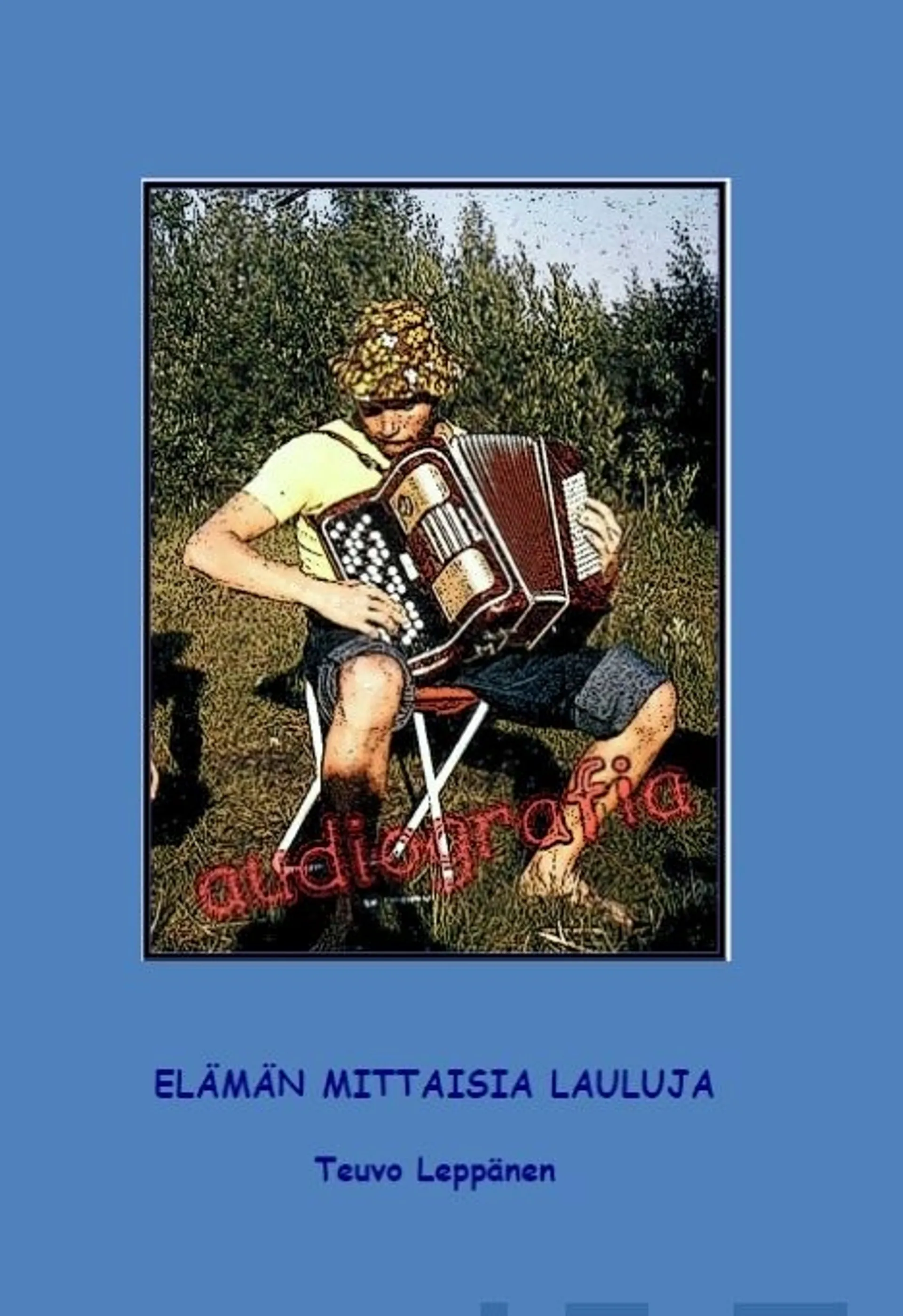 Leppänen, Audiografia - Elämän mittaisia lauluja (+4 cd) - Laulukirja