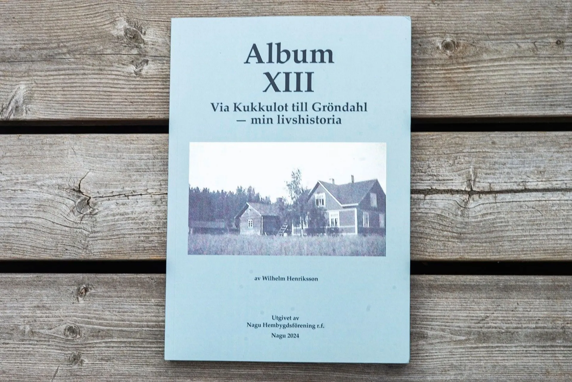 Henriksson, Album XIII - Via Kukkulot till Gröndahl - min livshistoria