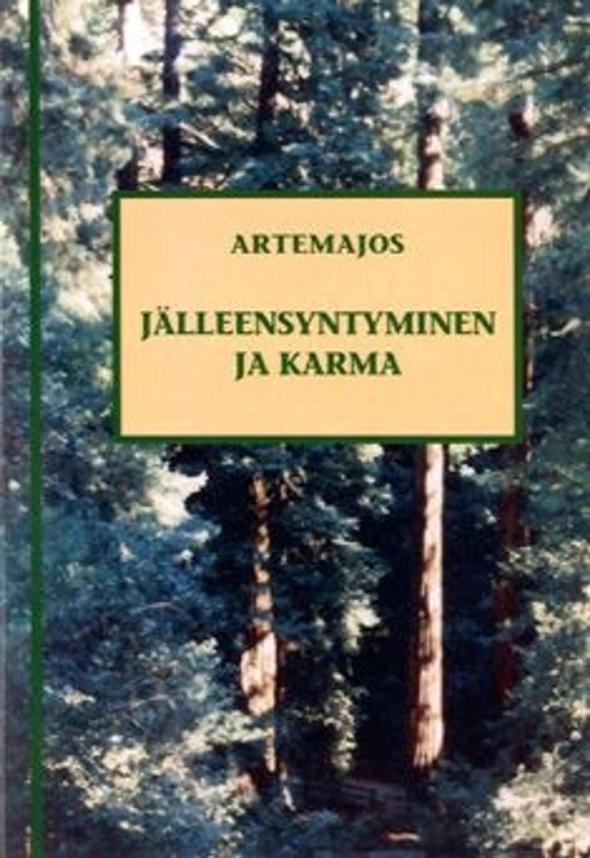 Artemajos, Jälleensyntyminen ja karma