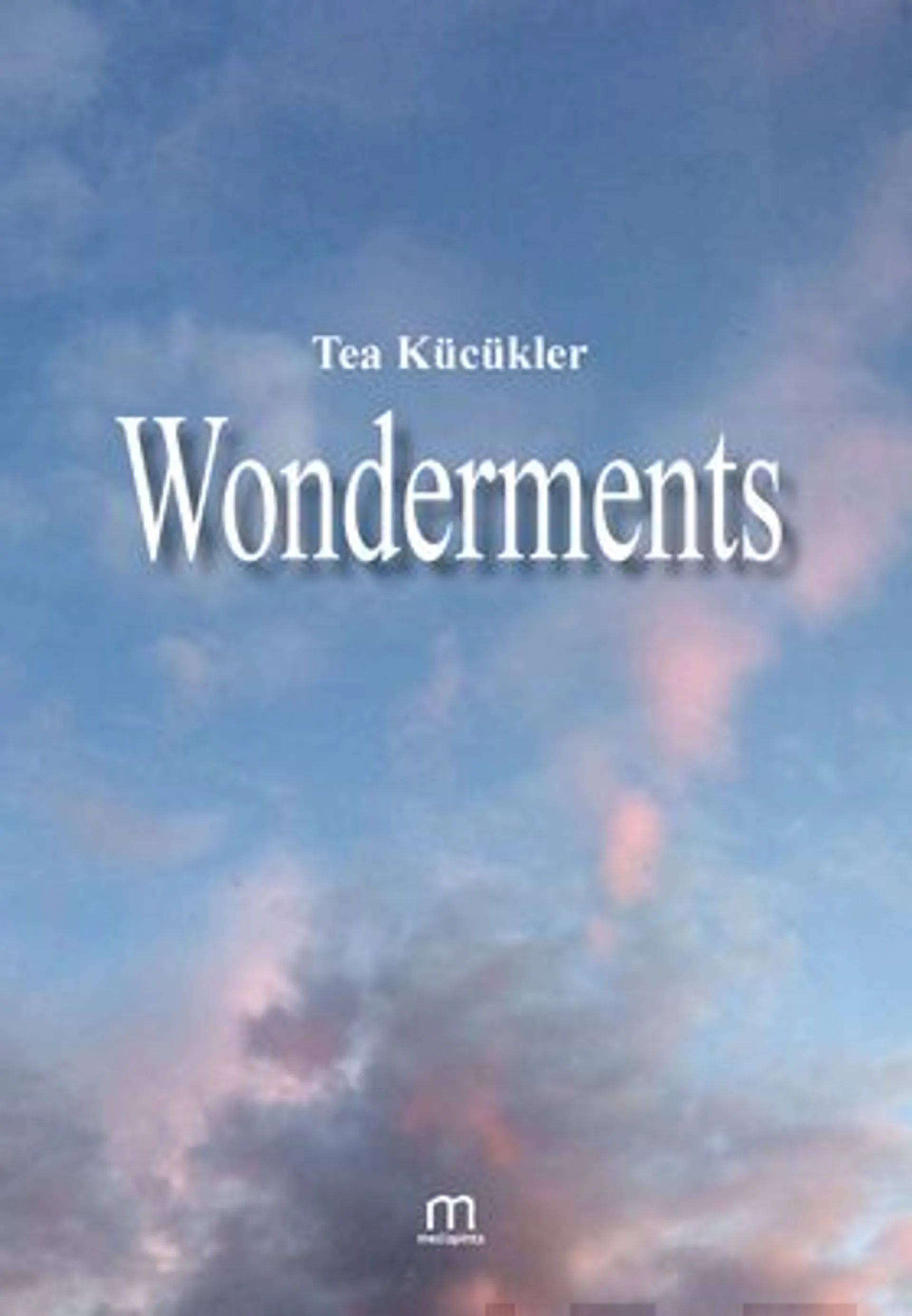 Kücükler, Wonderments