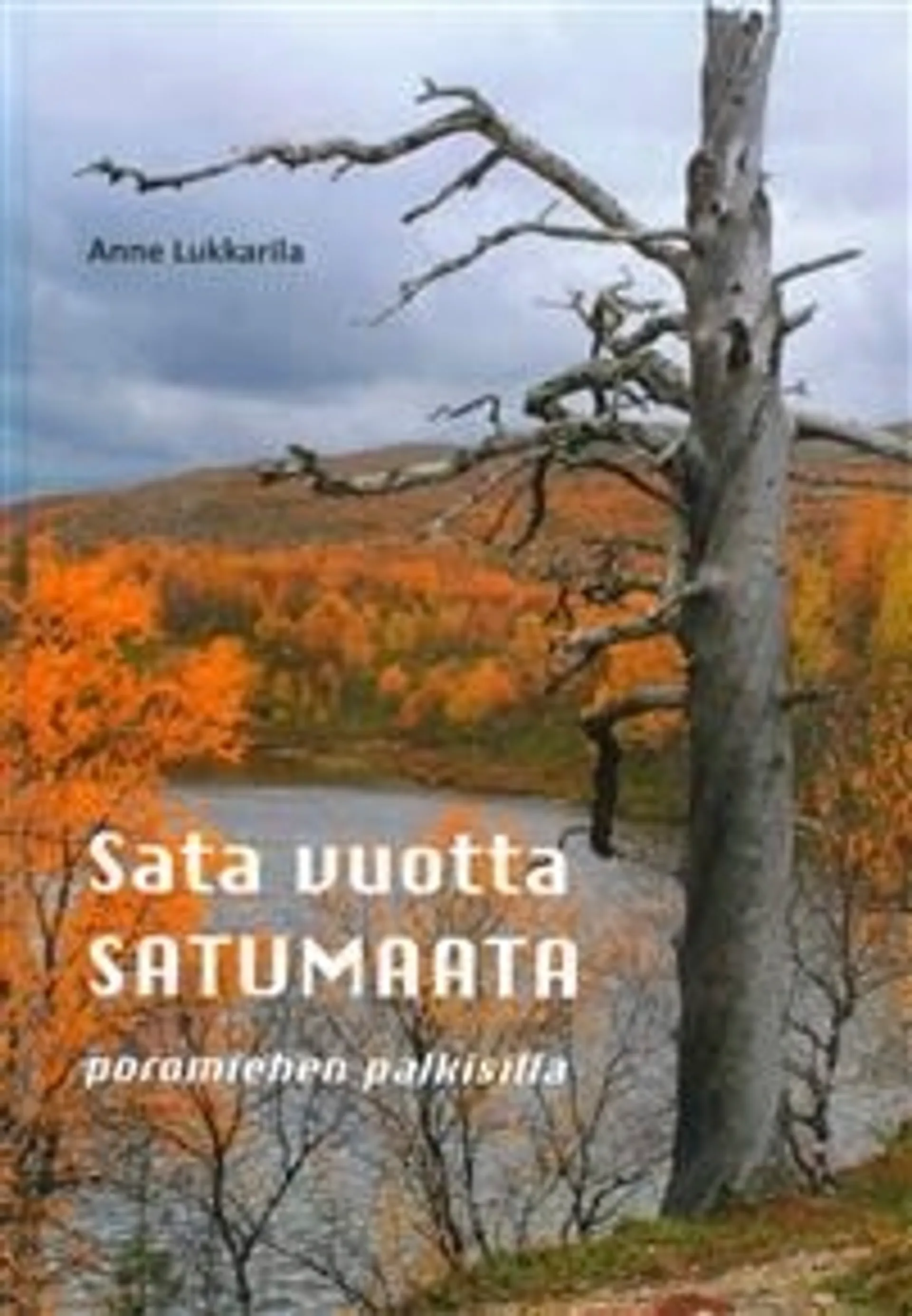 Lukkarila, Sata vuotta satumaata - Poromiehen palkisilla