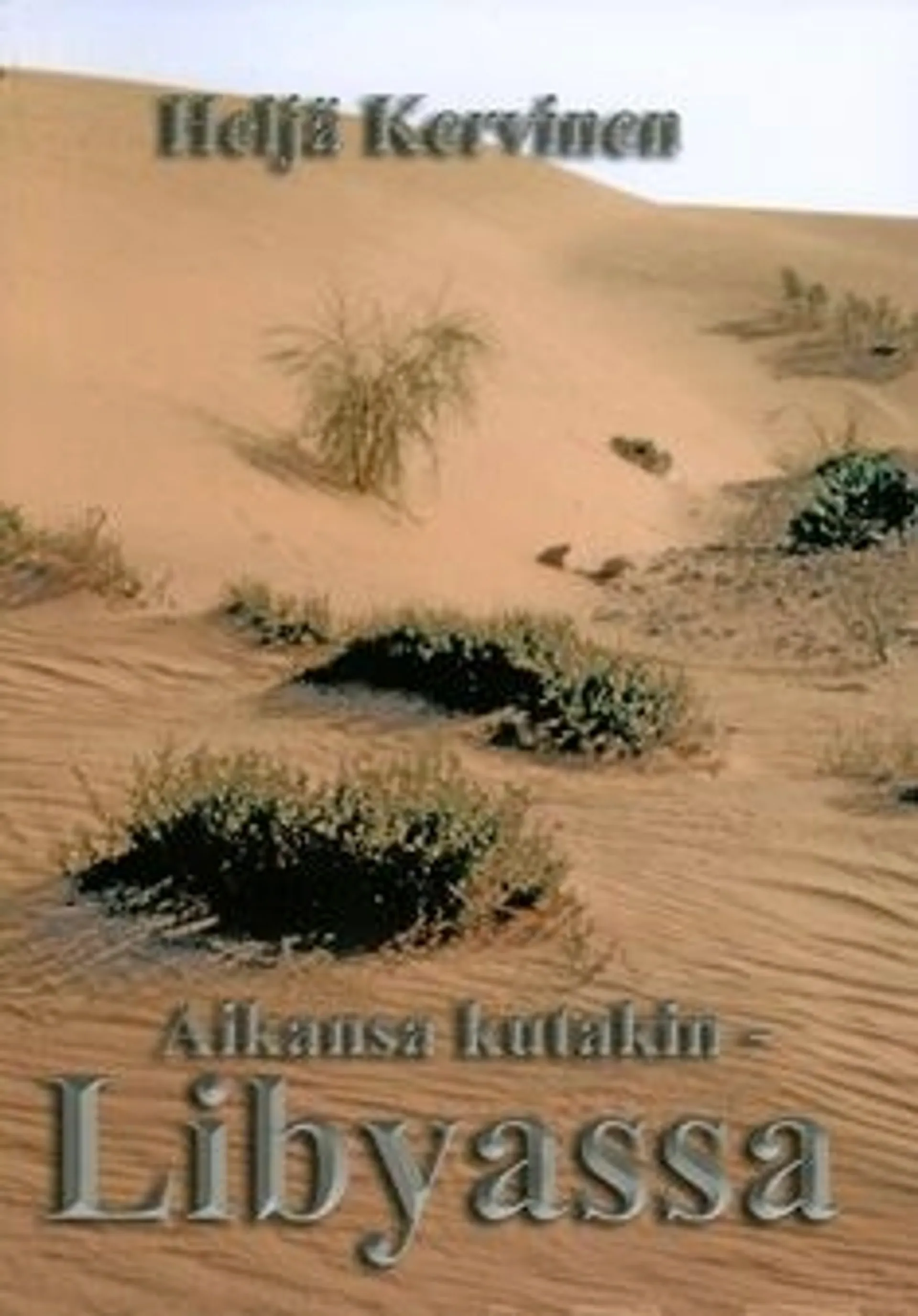 Kervinen, Aikansa kutakin - Libyassa