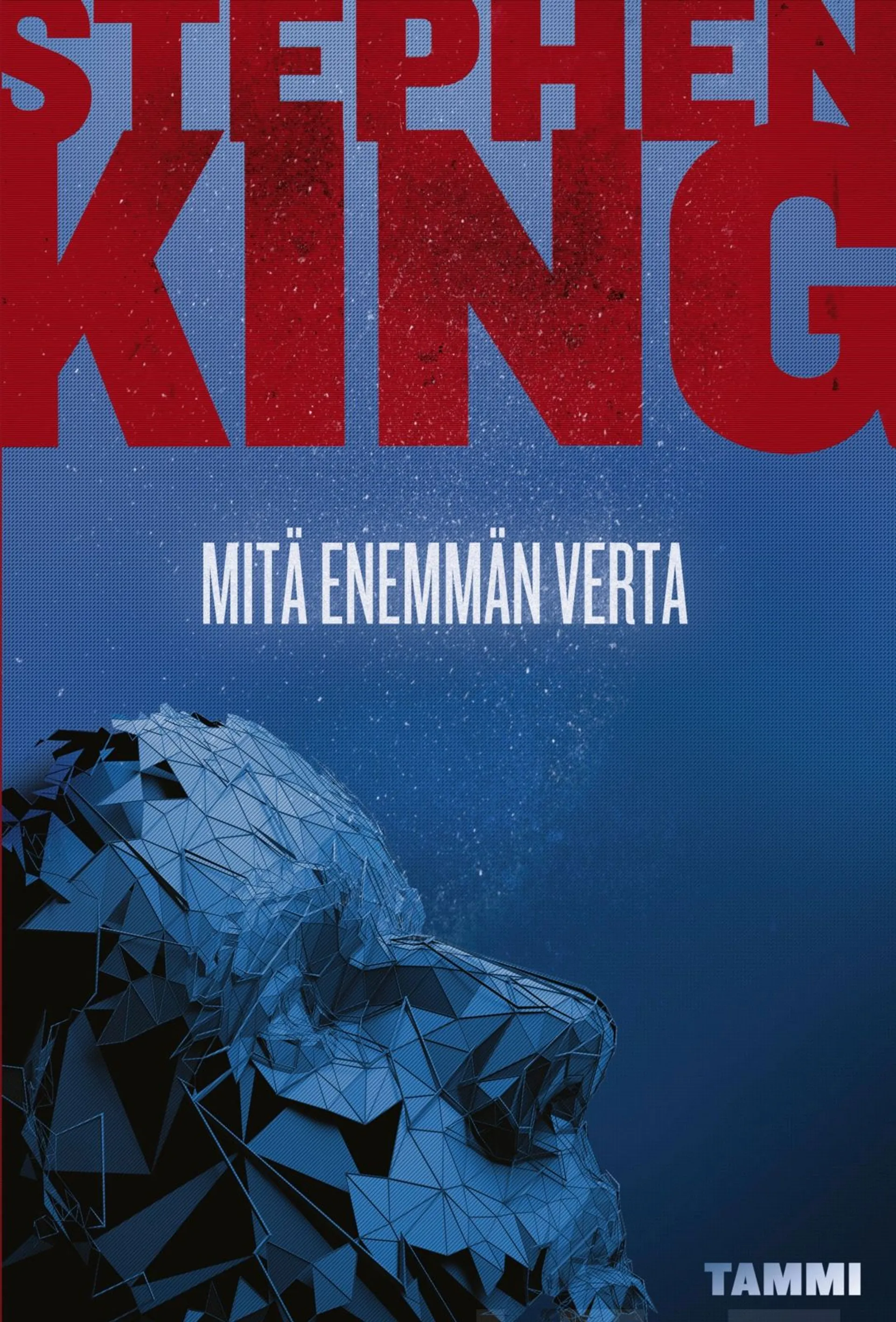 King, Mitä enemmän verta