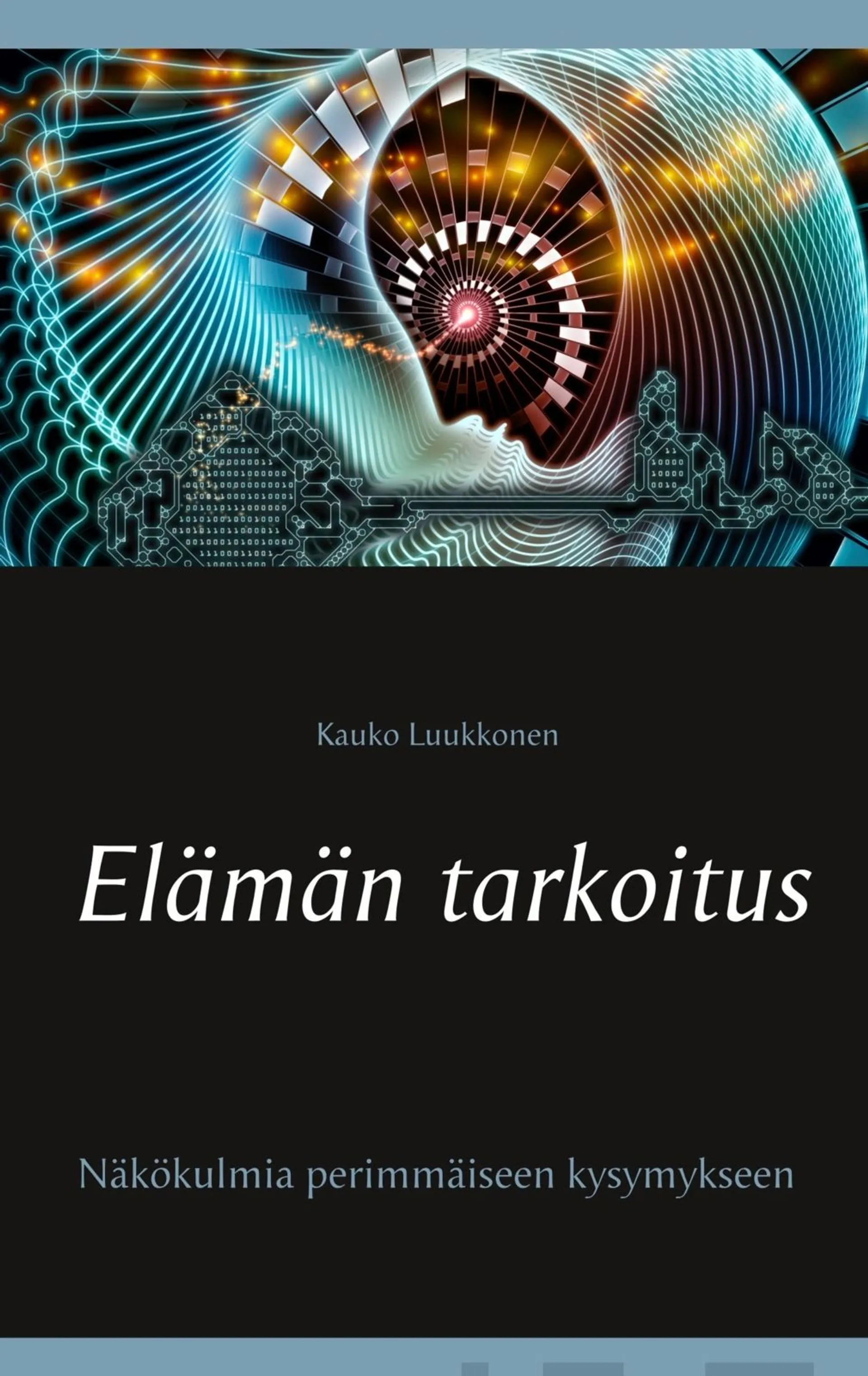 Luukkonen, Elämän tarkoitus