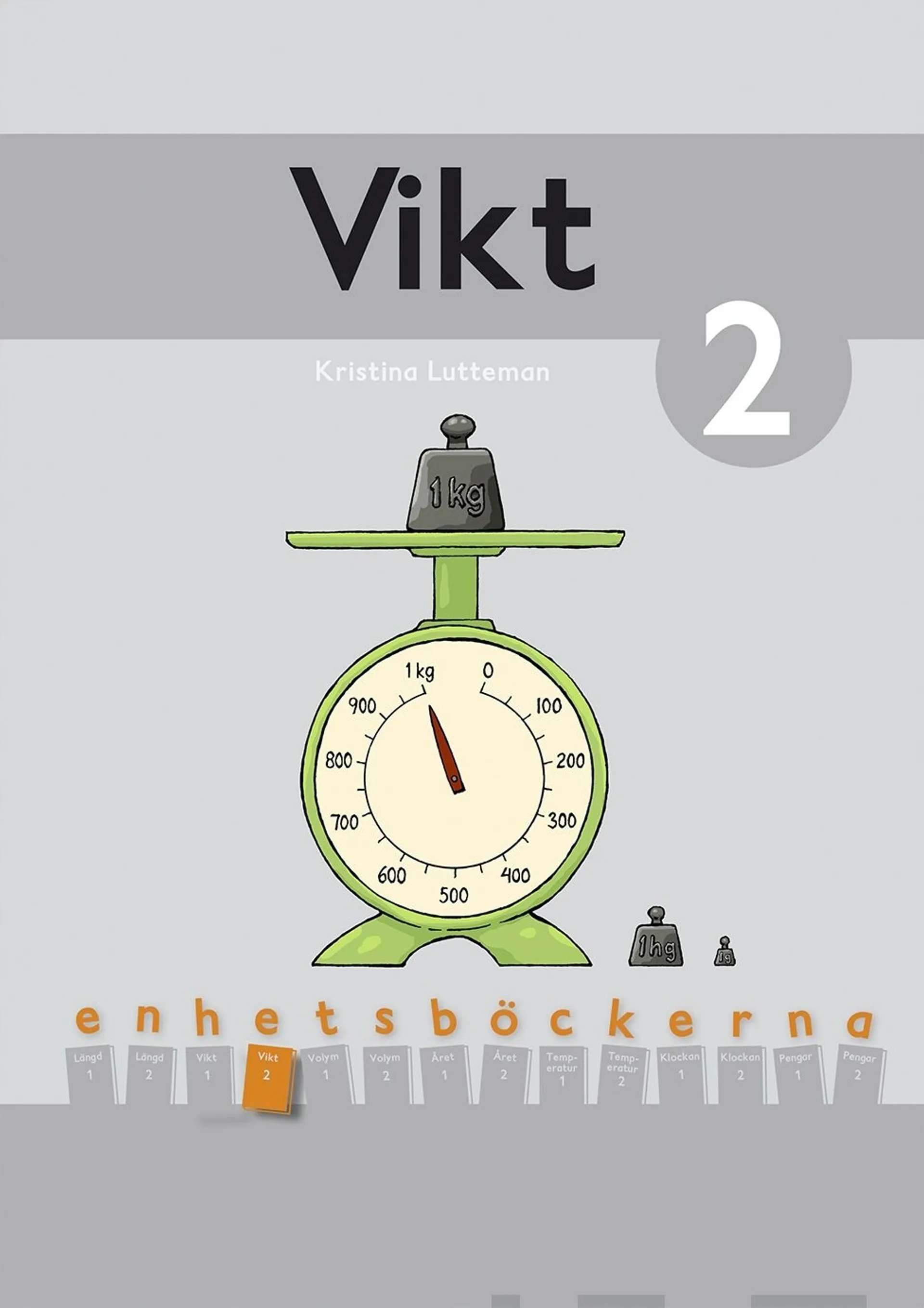 Lutteman, Vikt 2