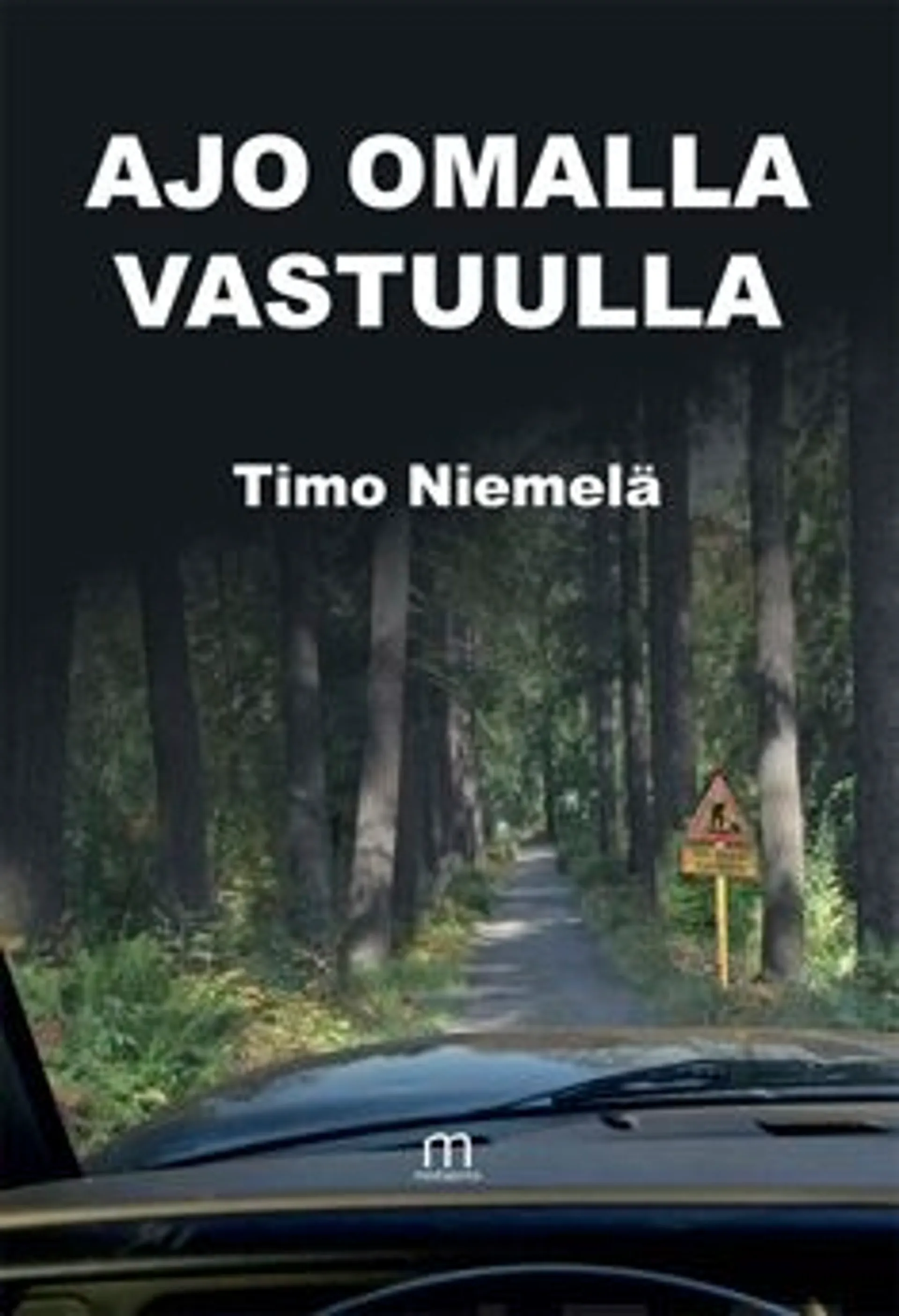 Niemelä, Ajo omalla vastuulla