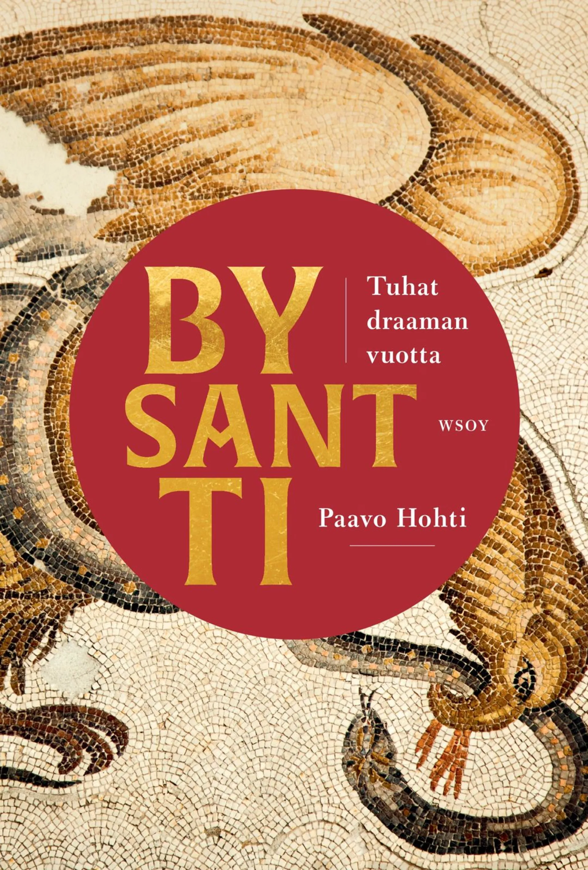 Hohti, Bysantti - Tuhat draaman vuotta