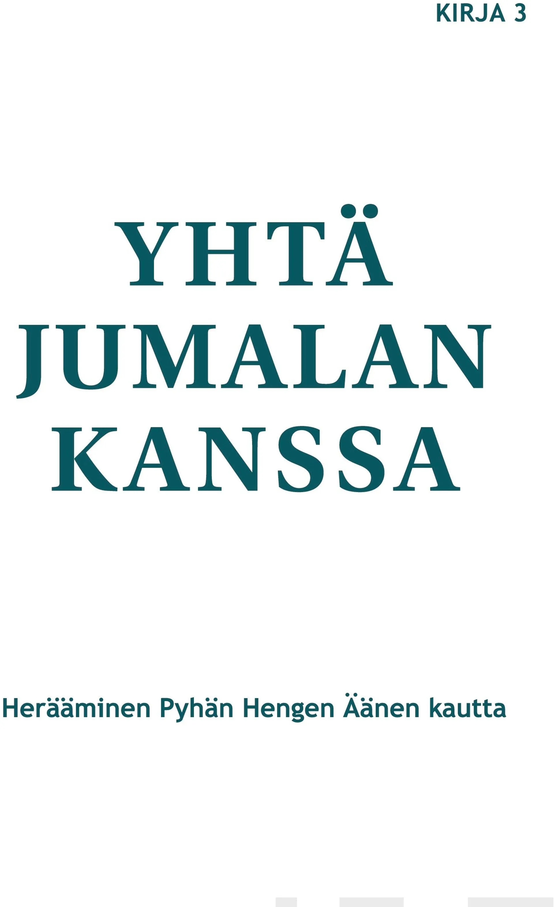 Tyler, Yhtä Jumalan kanssa - Herääminen Pyhän Hengen Äänen kautta