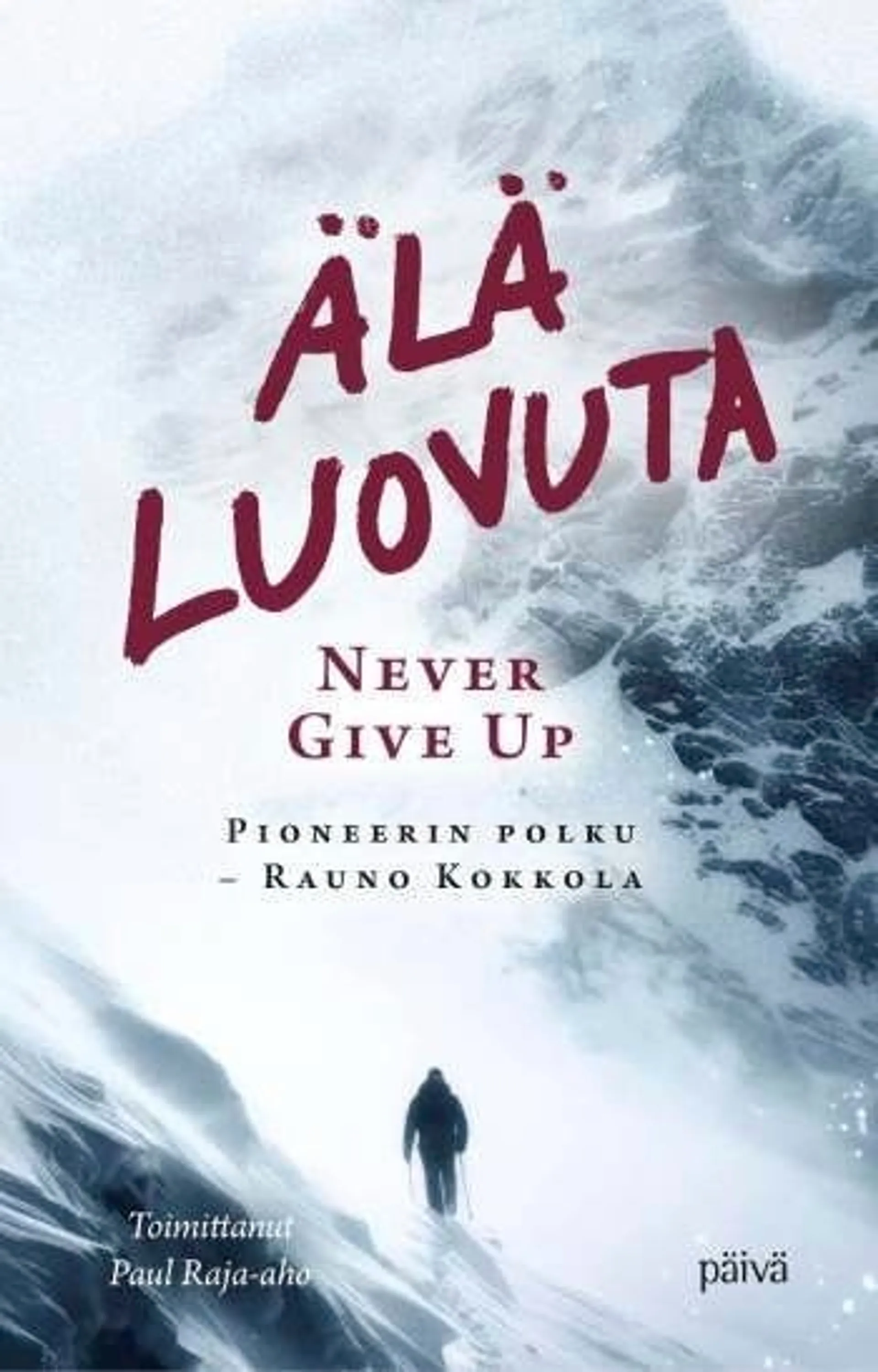 Älä luovuta - Never Give Up