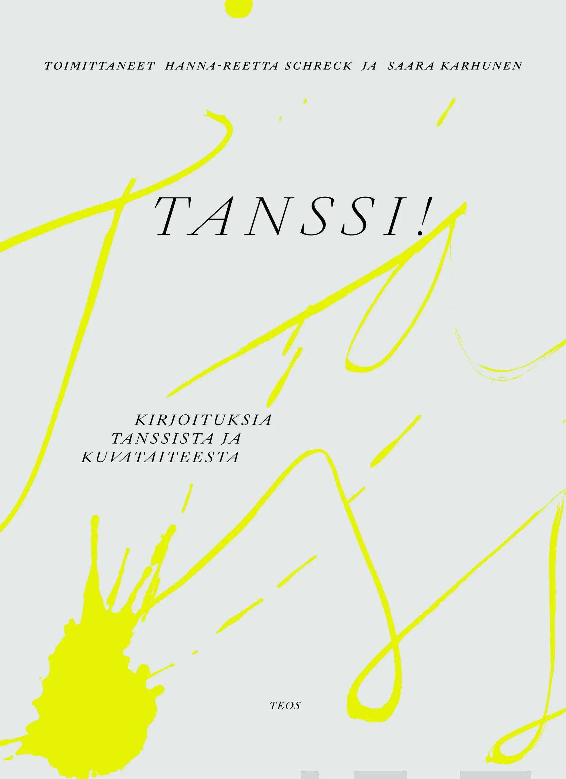 Tanssi! - Kirjoituksia tanssista ja kuvataiteesta