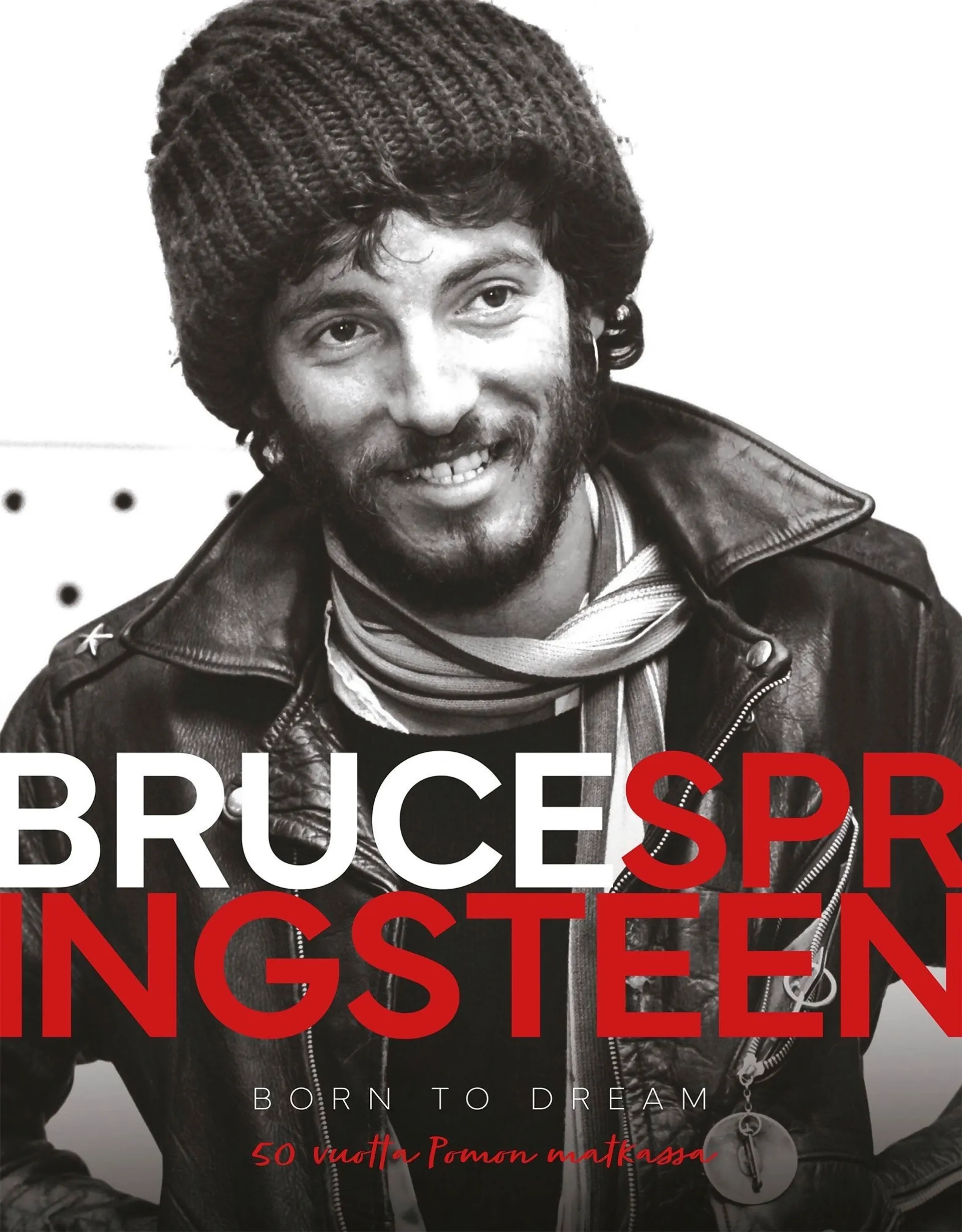 James, Bruce Springsteen - Born to dream - 50 vuotta Pomon matkassa