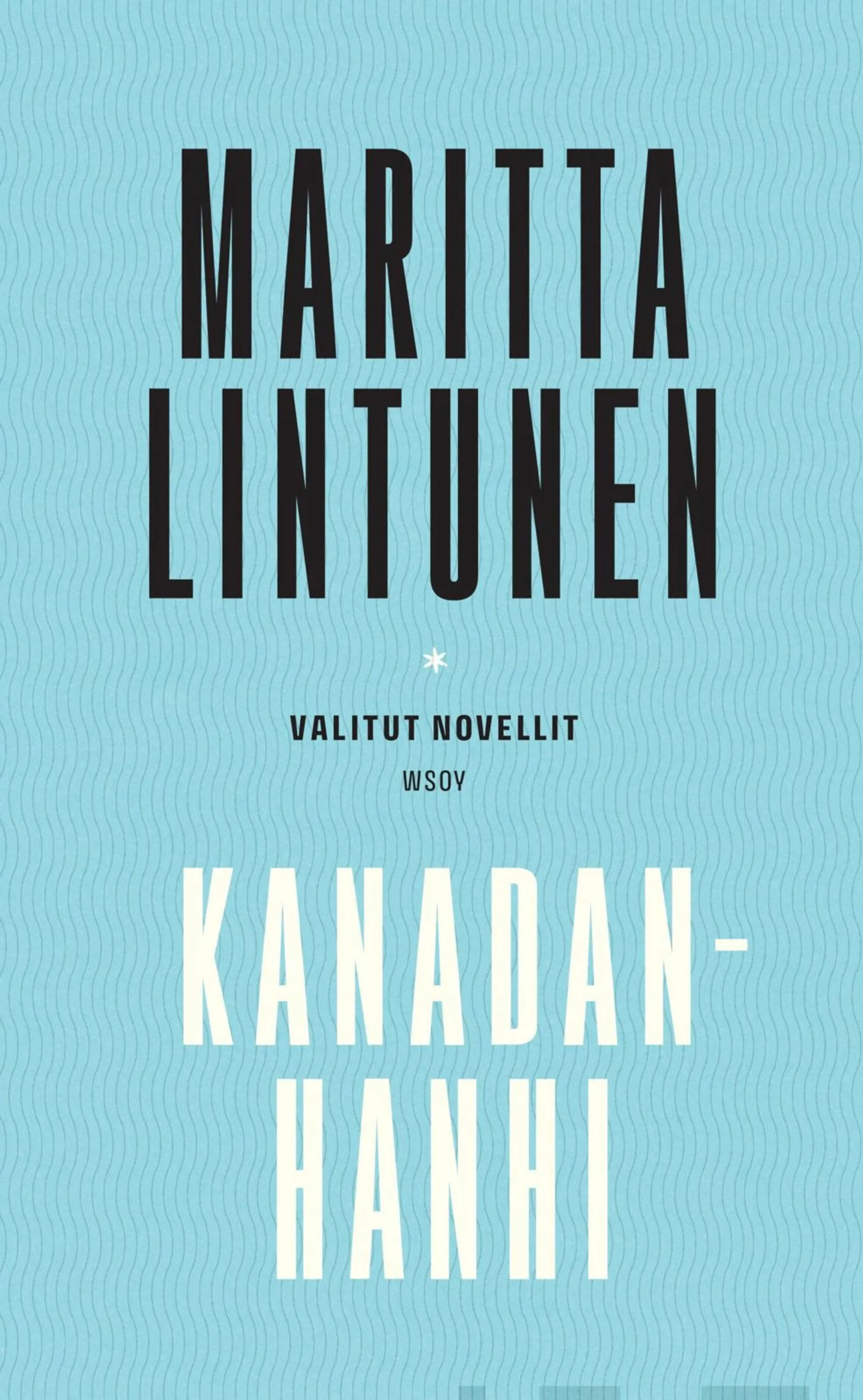 Lintunen, Kanadanhanhi. Valitut novellit