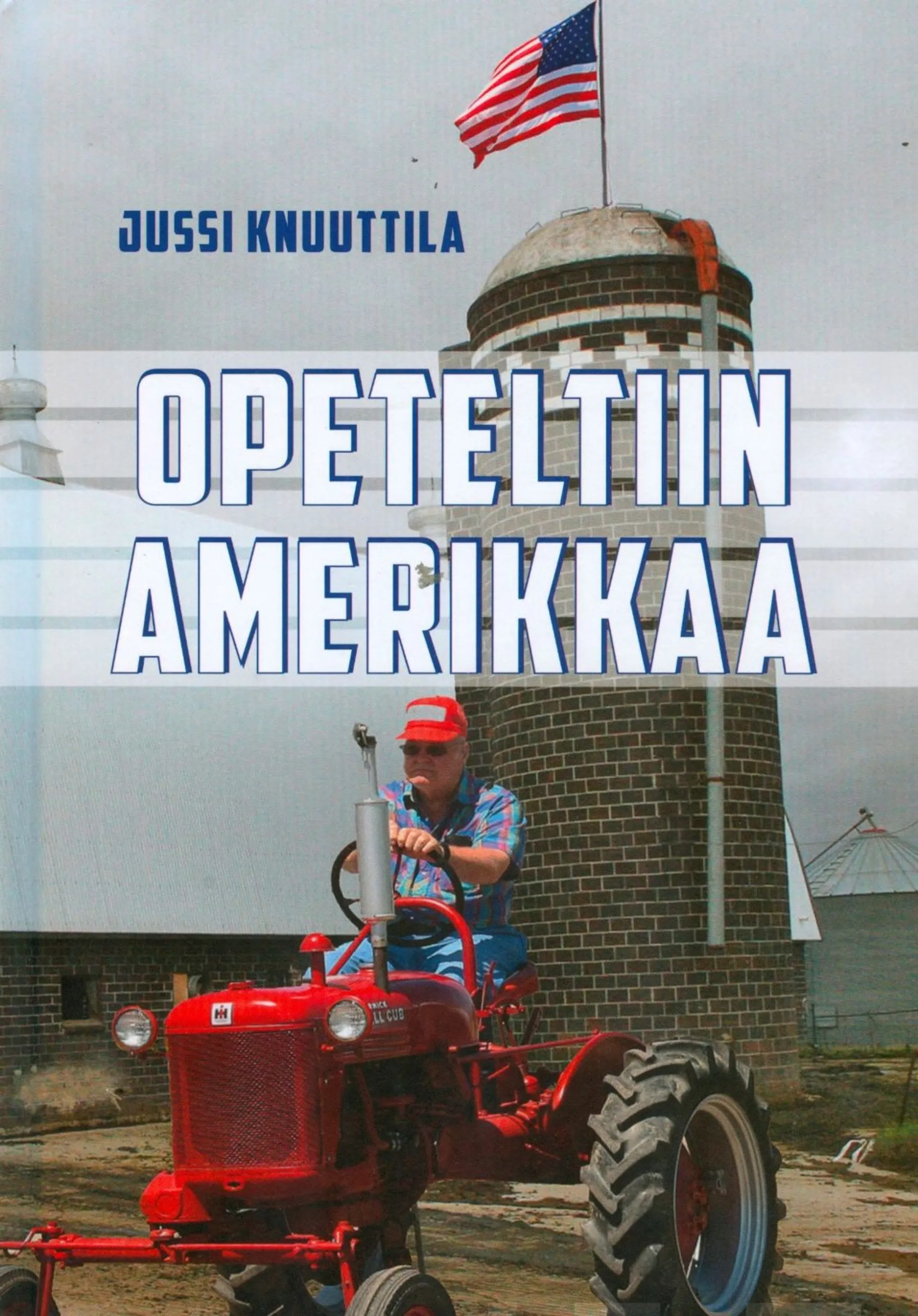 Knuuttila, Opeteltiin Amerikkaa