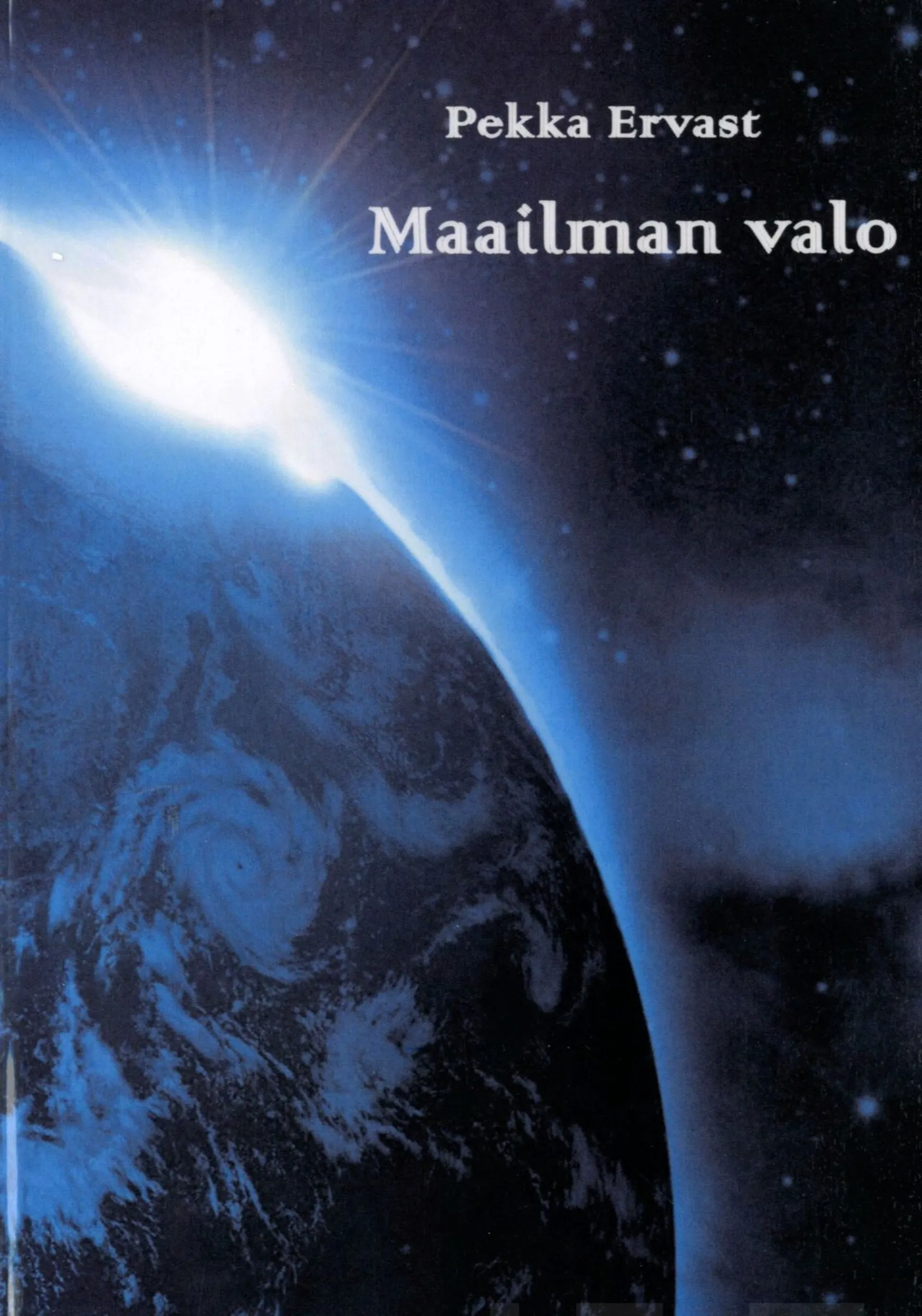 Ervast, Maailman valo