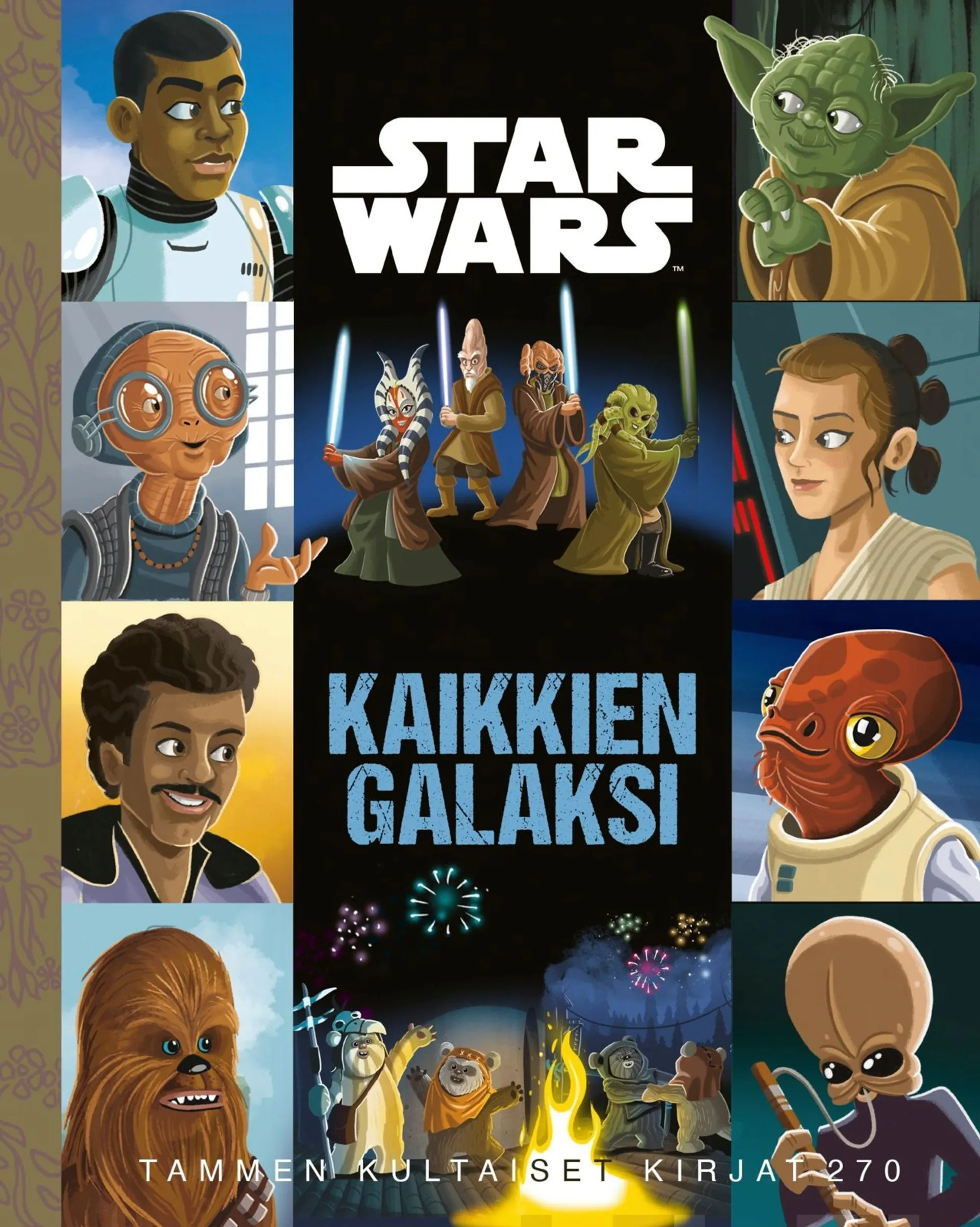 Evans, Star Wars. Kaikkien galaksi. TKK 270 - Tammen kultaiset kirjat 270