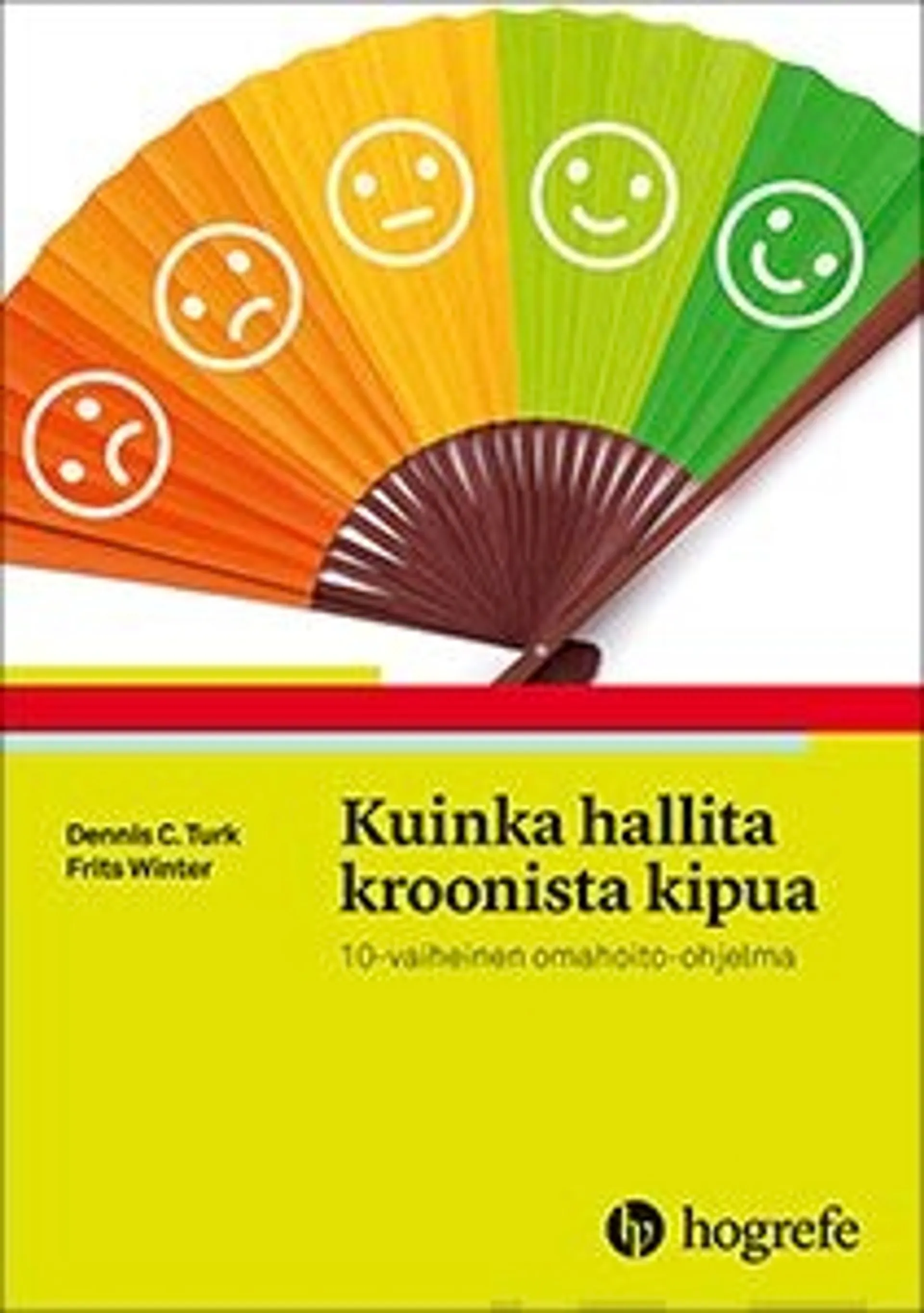 Turk, Kuinka hallita kroonista kipua - 10-vaiheinen omahoito-ohjelma