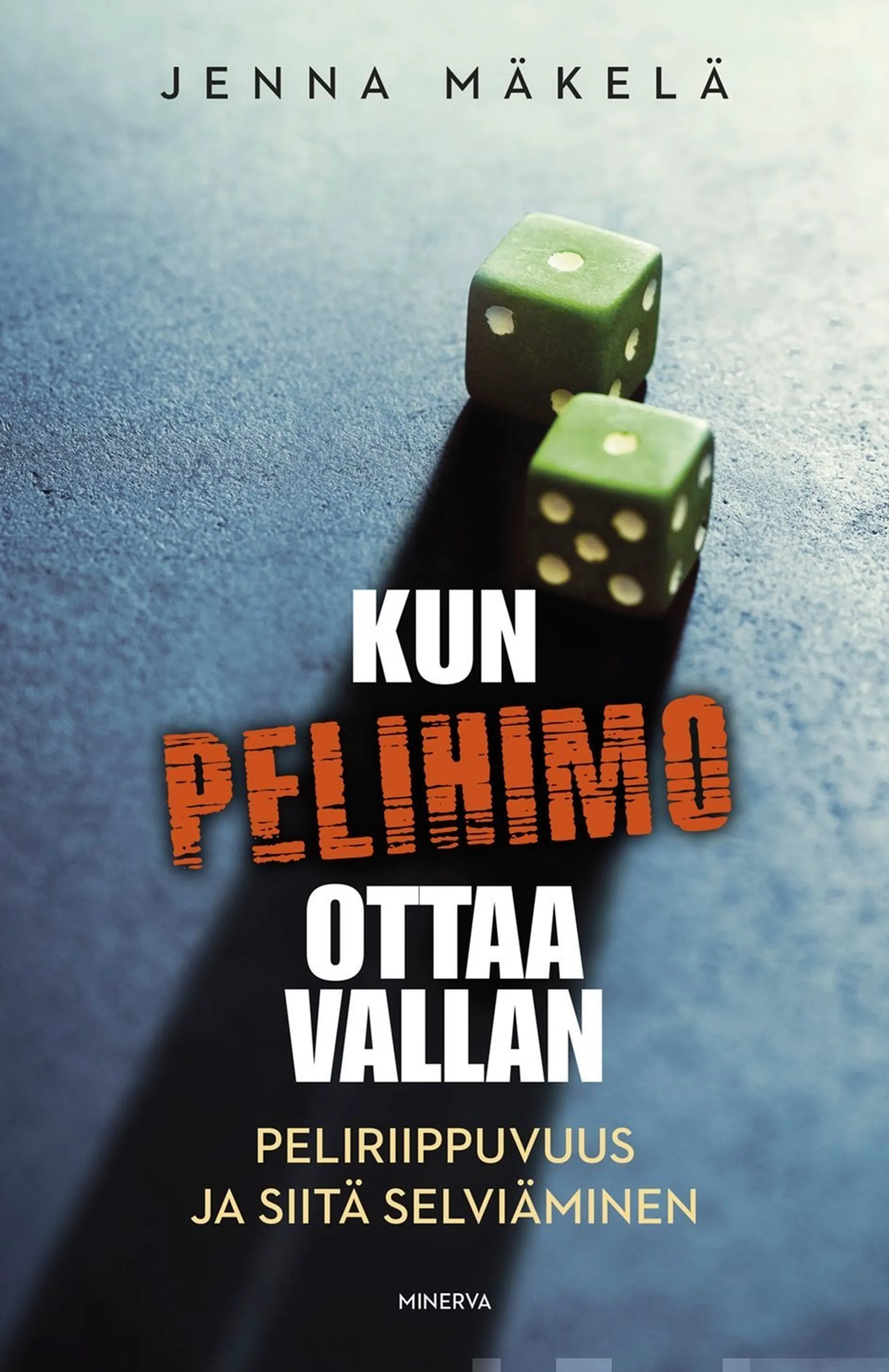 Mäkelä, Kun pelihimo ottaa vallan - Peliriippuvuus ja siitä selviäminen