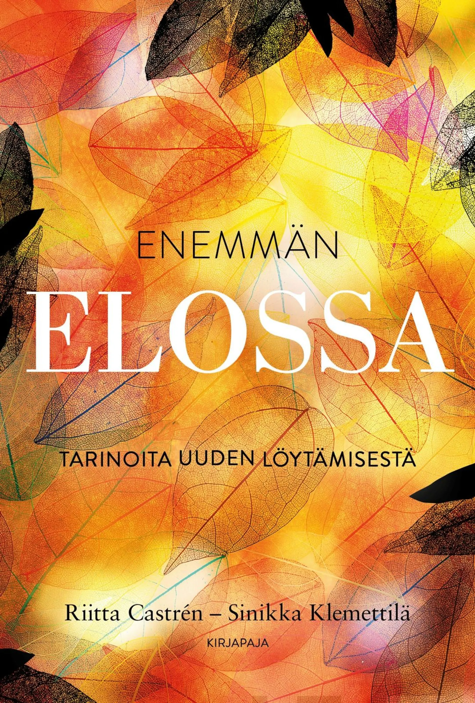 Castren, Enemmän elossa - Tarinoita uuden löytämisestä