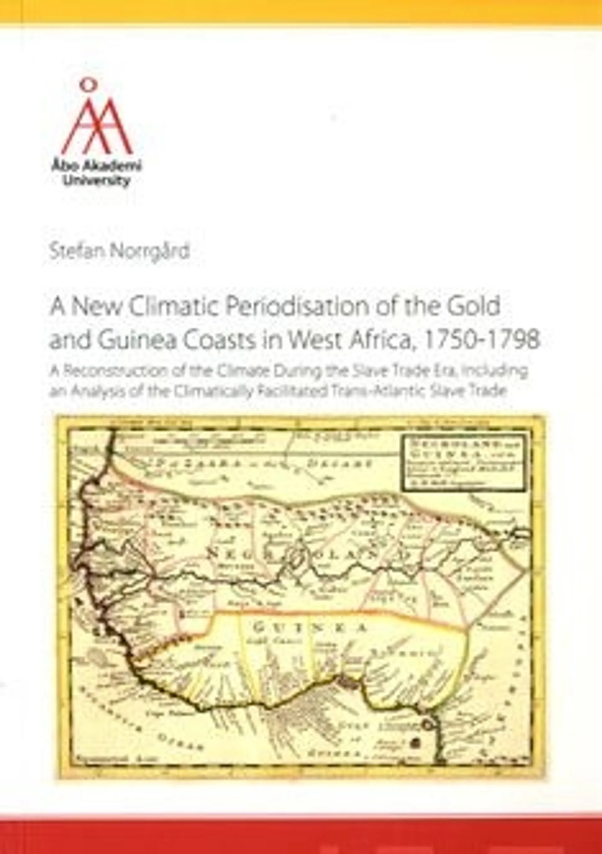 Norrgård, A New Climatic Periodisation of the Gold and Guinea Coasts in West Africa, 1750-1798
