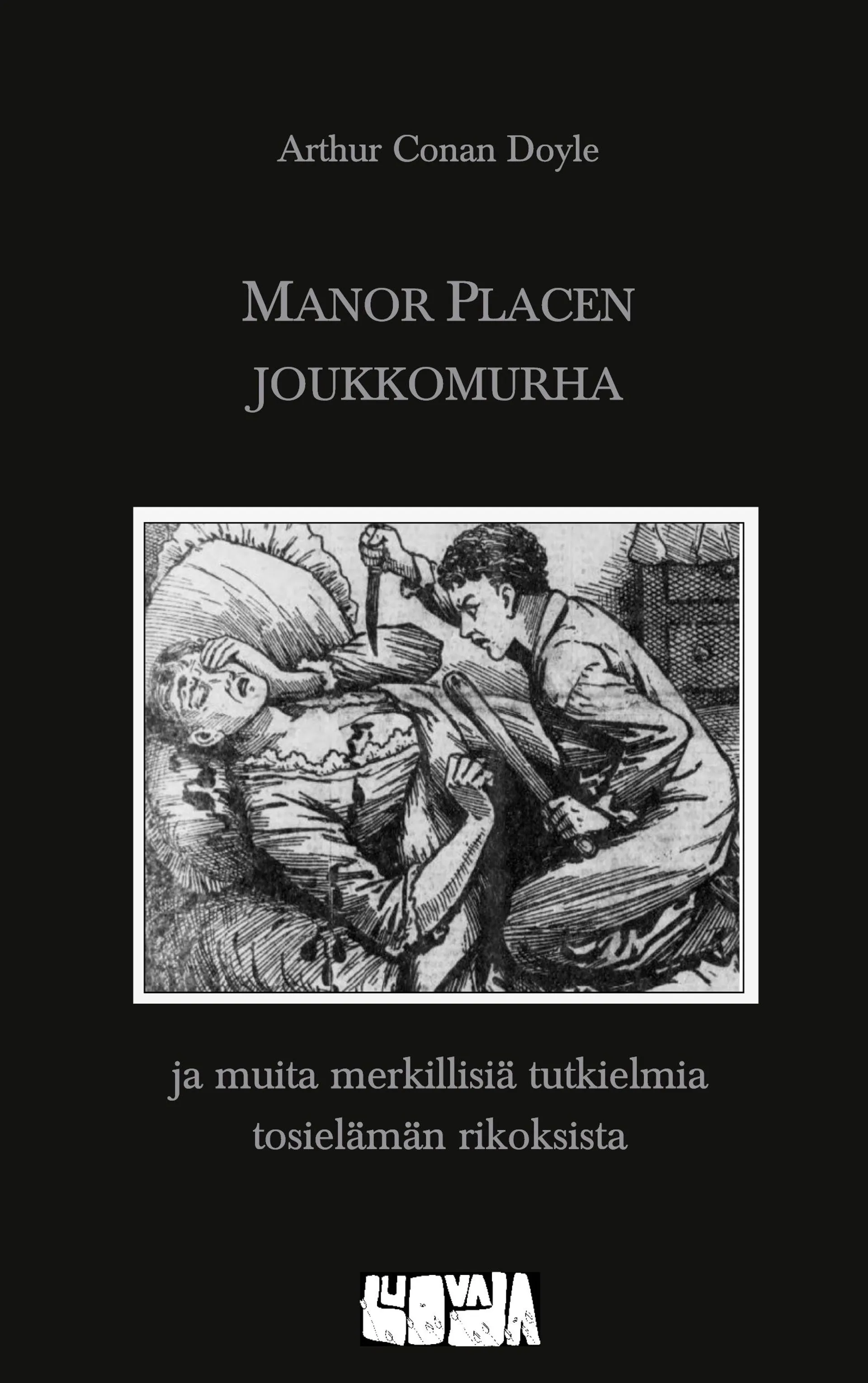 Doyle, Manor Placen joukkomurha - ja muita merkillisiä tutkielmia tosielämän rikoksista