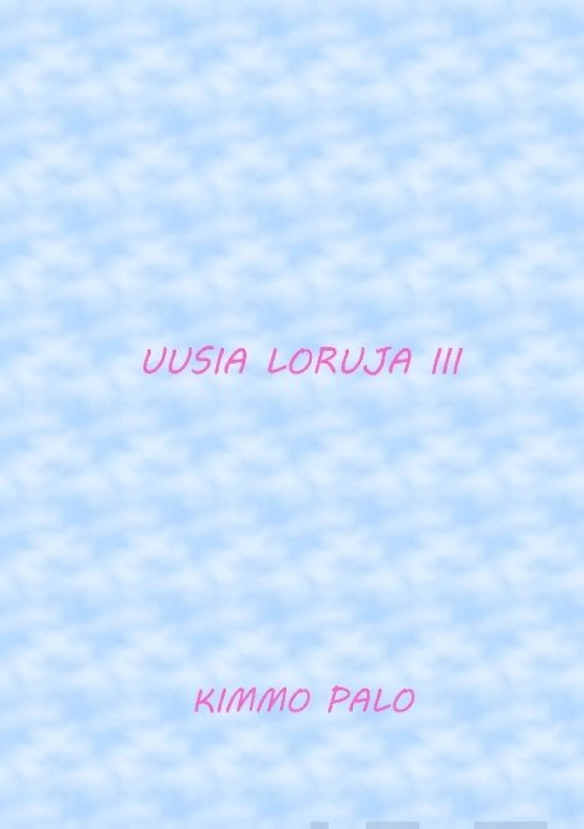 Palo, Uusia loruja III - 50 lorua vuodelta 2019