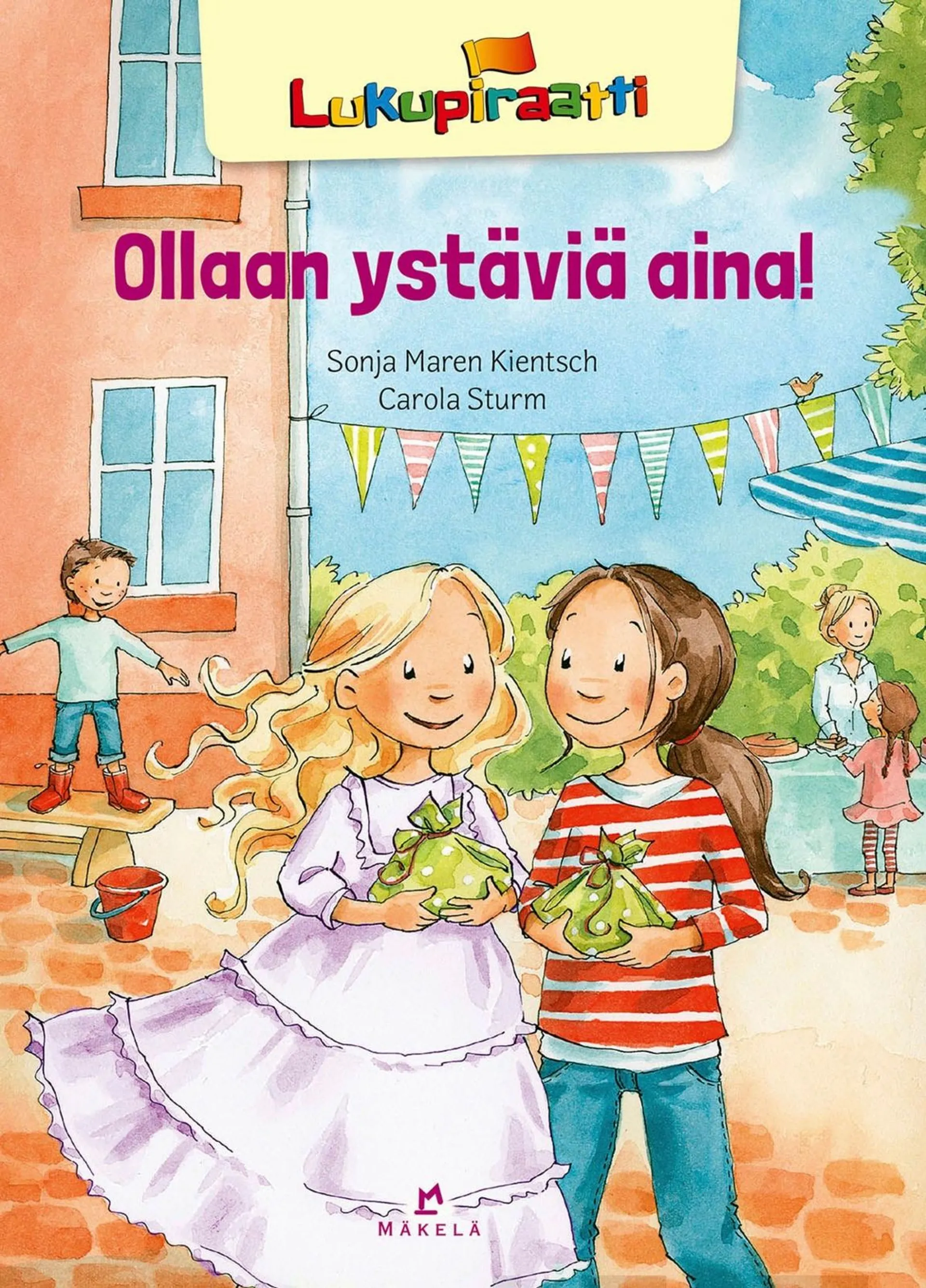 Kientsch, Ollaan ystäviä aina! - Pienaakkoset