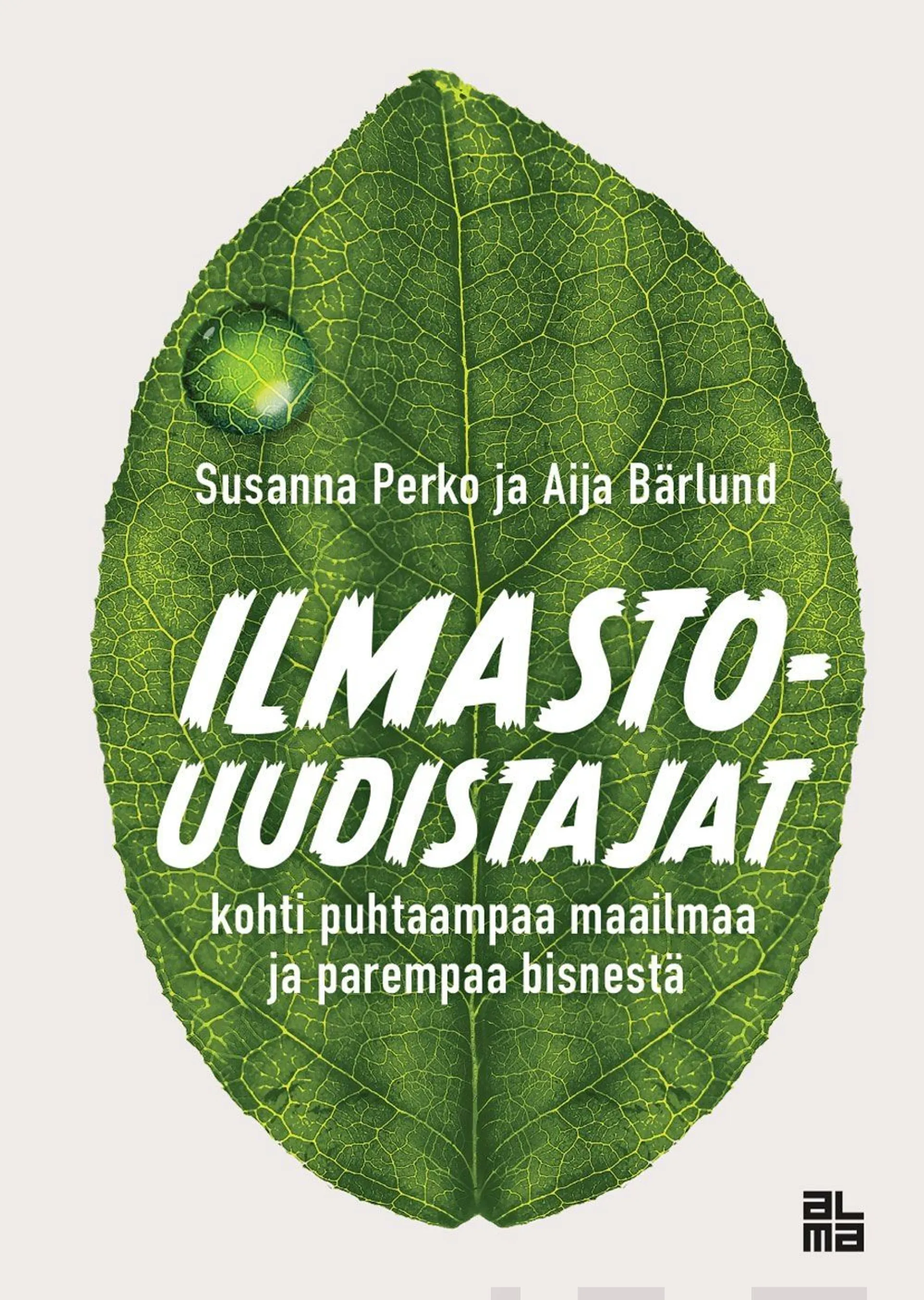 Perko, Ilmastouudistajat - Kohti puhtaampaa maailmaa ja parempaa bisnestä