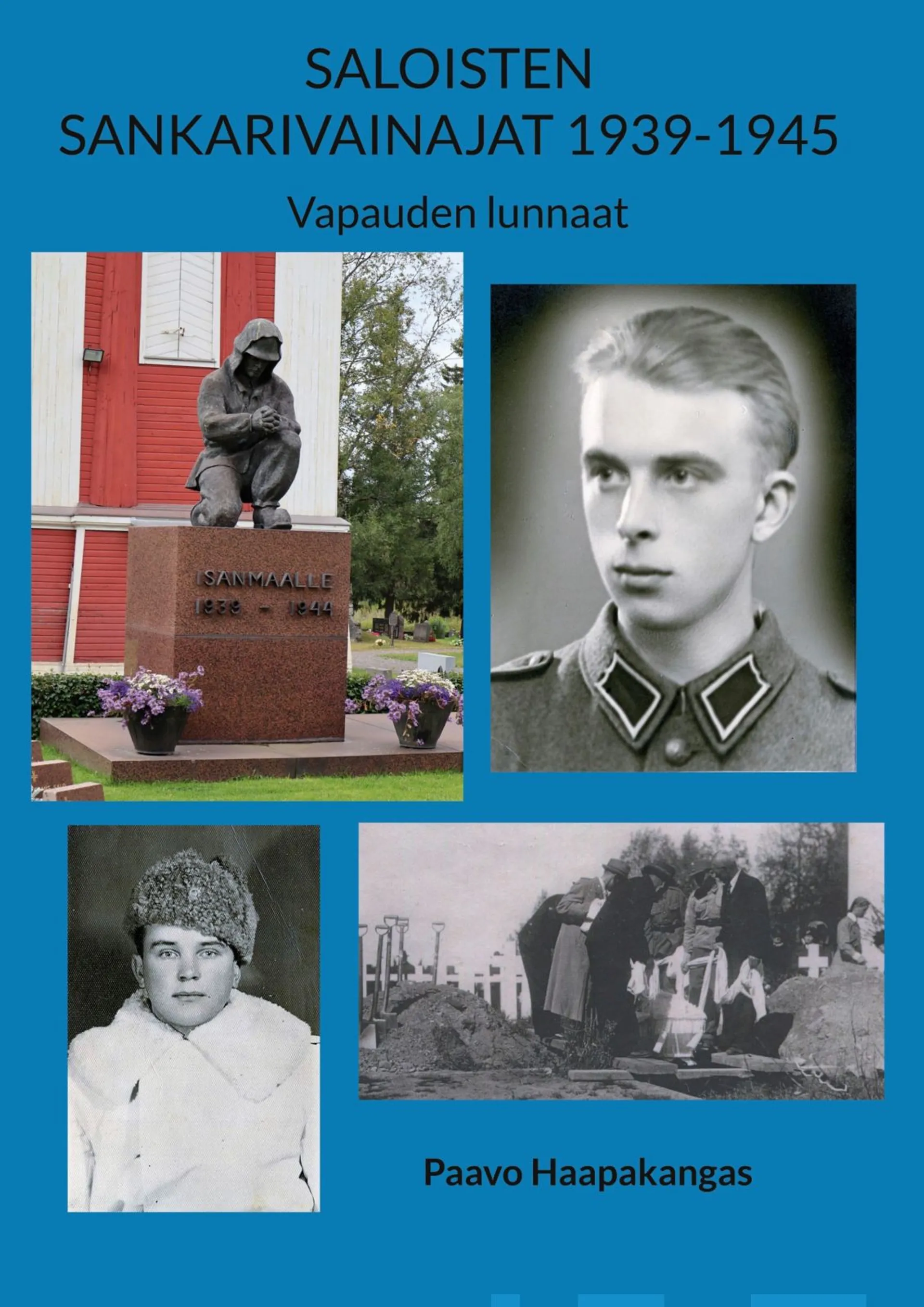 Haapakangas, Saloisten sankarivainajat 1939-1945 - Vapauden lunnaat